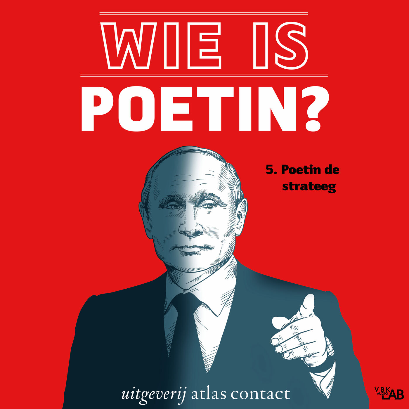 Wie is Poetin? - Afl 5. Poetin de strateeg – Christ Klep