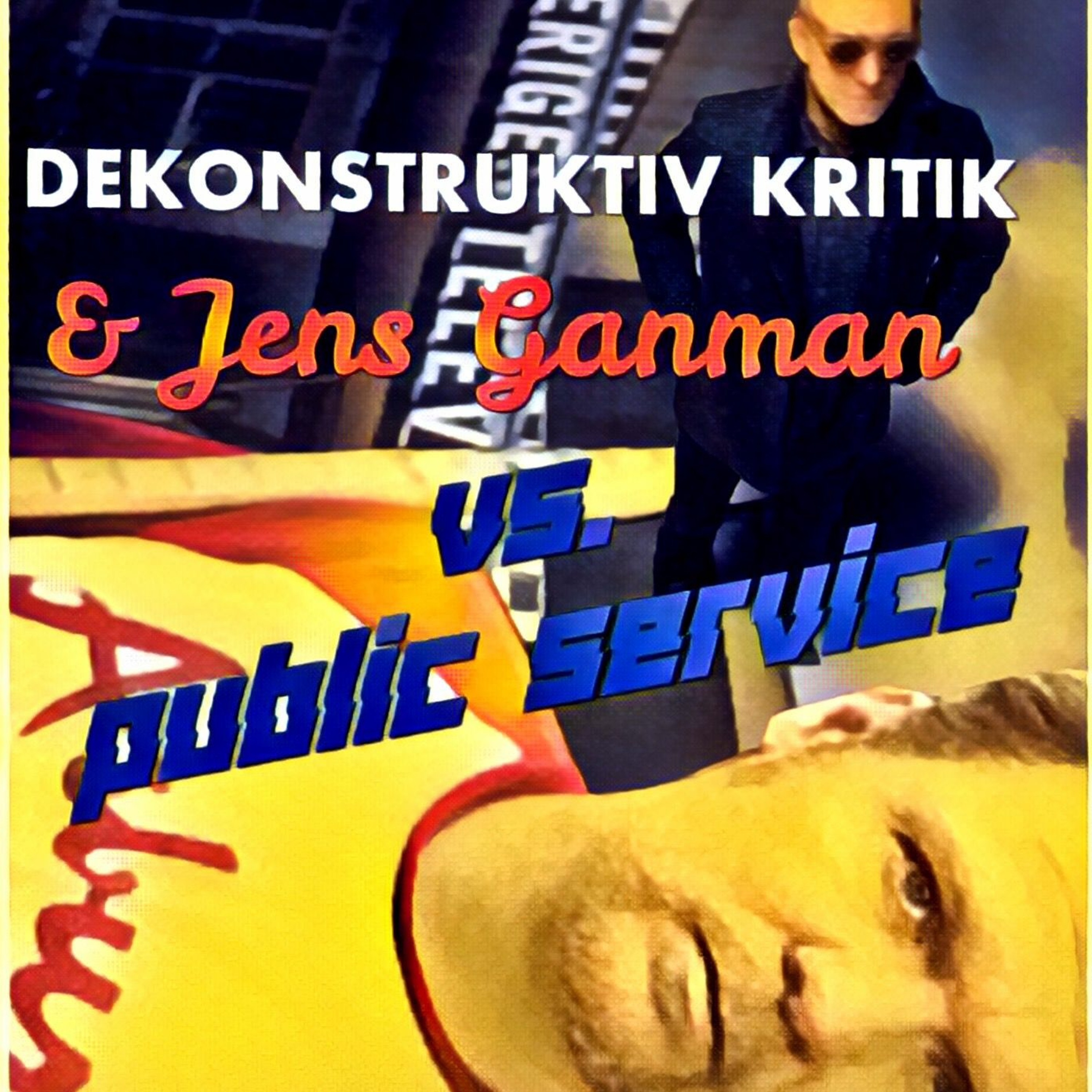 6.4 DEKONSTRUKTIV KRITIK & Jens Ganman Vs. Public Service