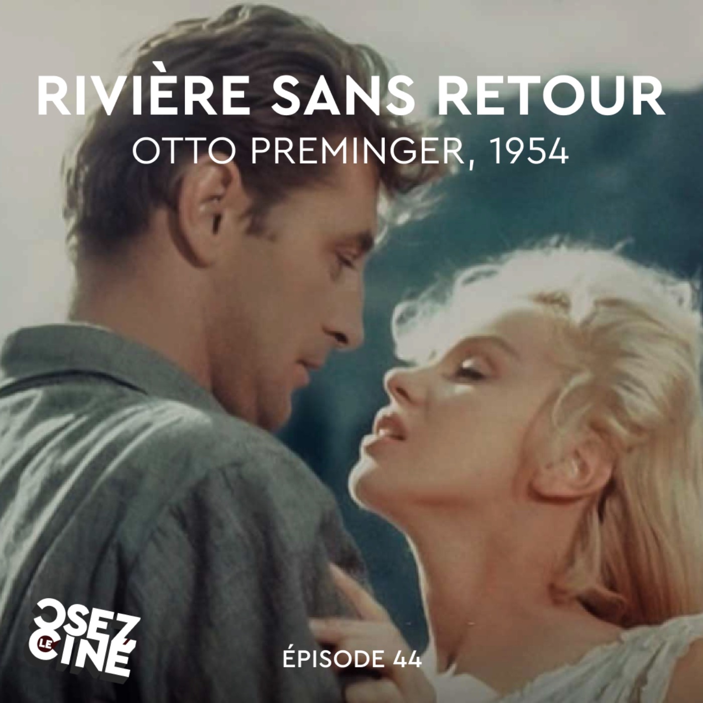 RIVIÈRE SANS RETOUR, d'Otto Preminger RIVIÈRE SANS RETOUR, d'Otto Preminger