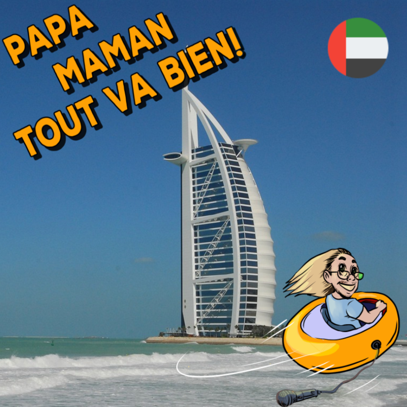 Papa, Maman, tout va bien ! - Podcast voyage