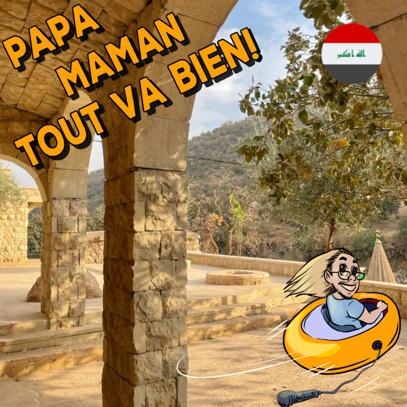 Papa, Maman, tout va bien ! - Podcast voyage