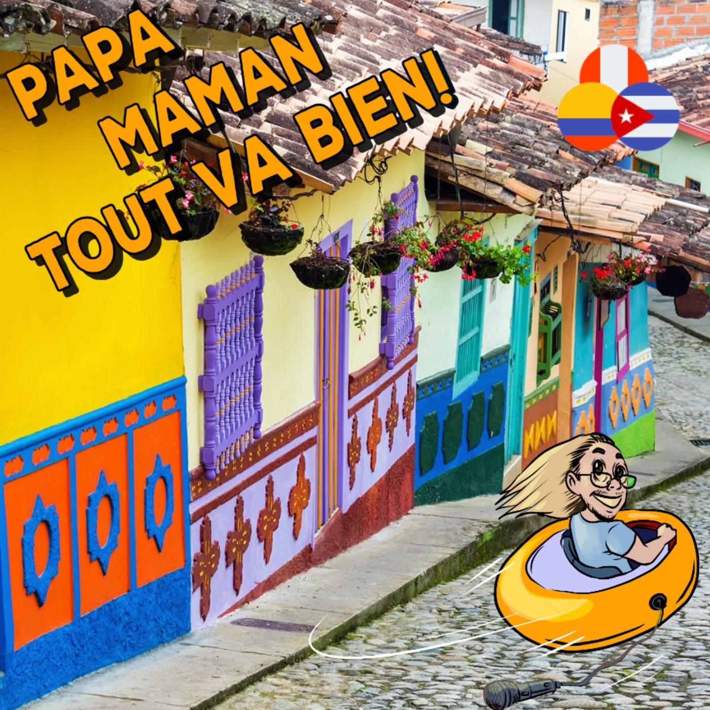 Papa, Maman, tout va bien ! - Podcast voyage