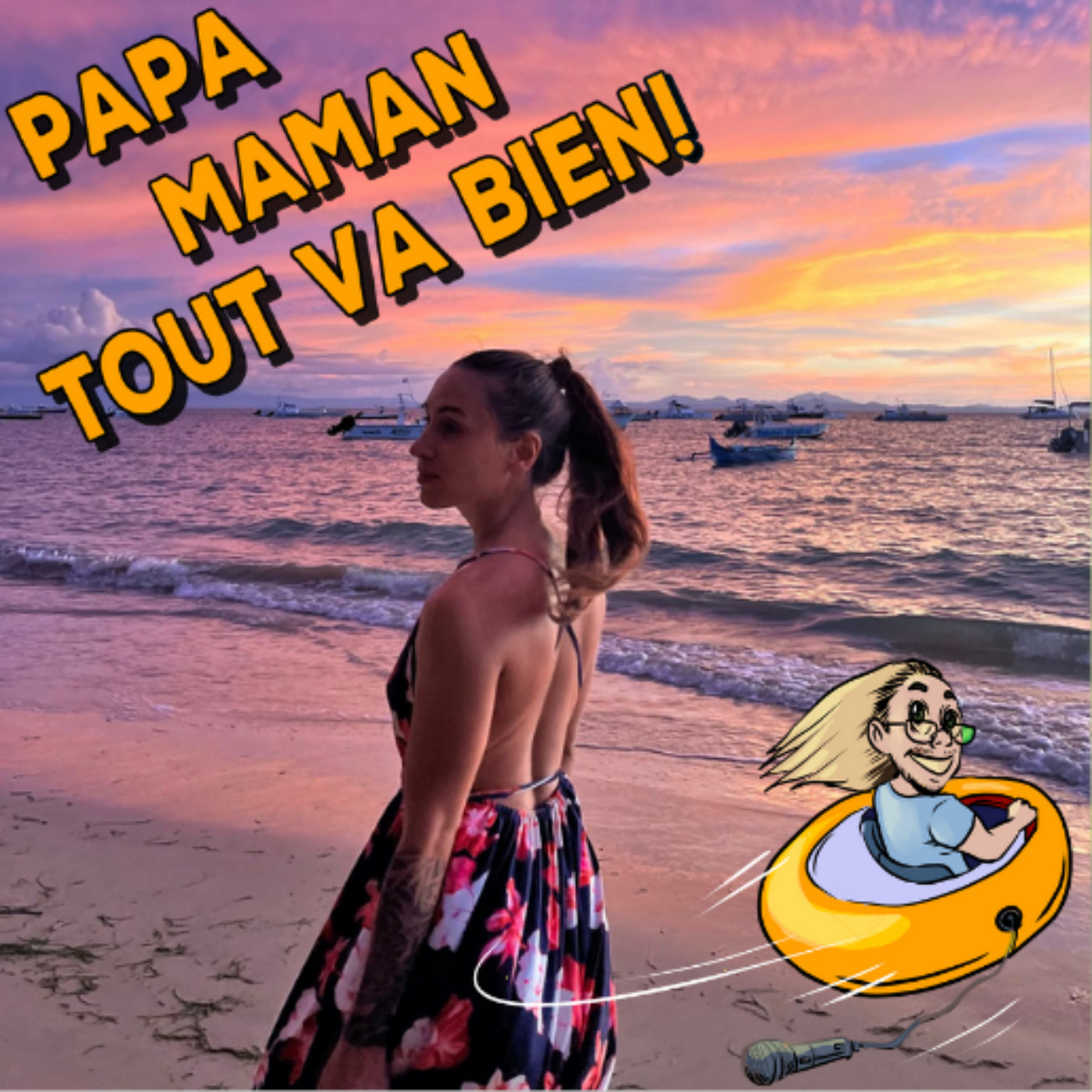 Papa, Maman, tout va bien ! - Podcast voyage