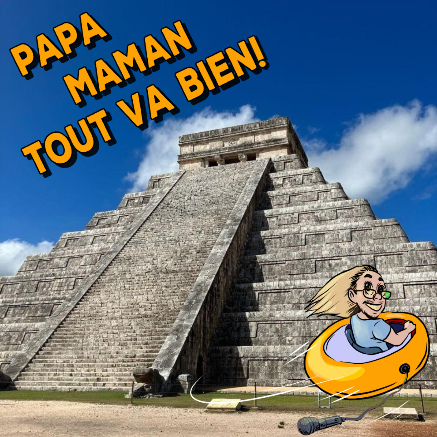 Papa, Maman, tout va bien ! - Podcast voyage
