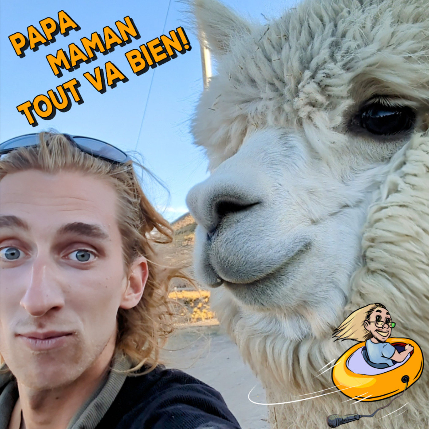 Papa, Maman, tout va bien ! - Podcast voyage
