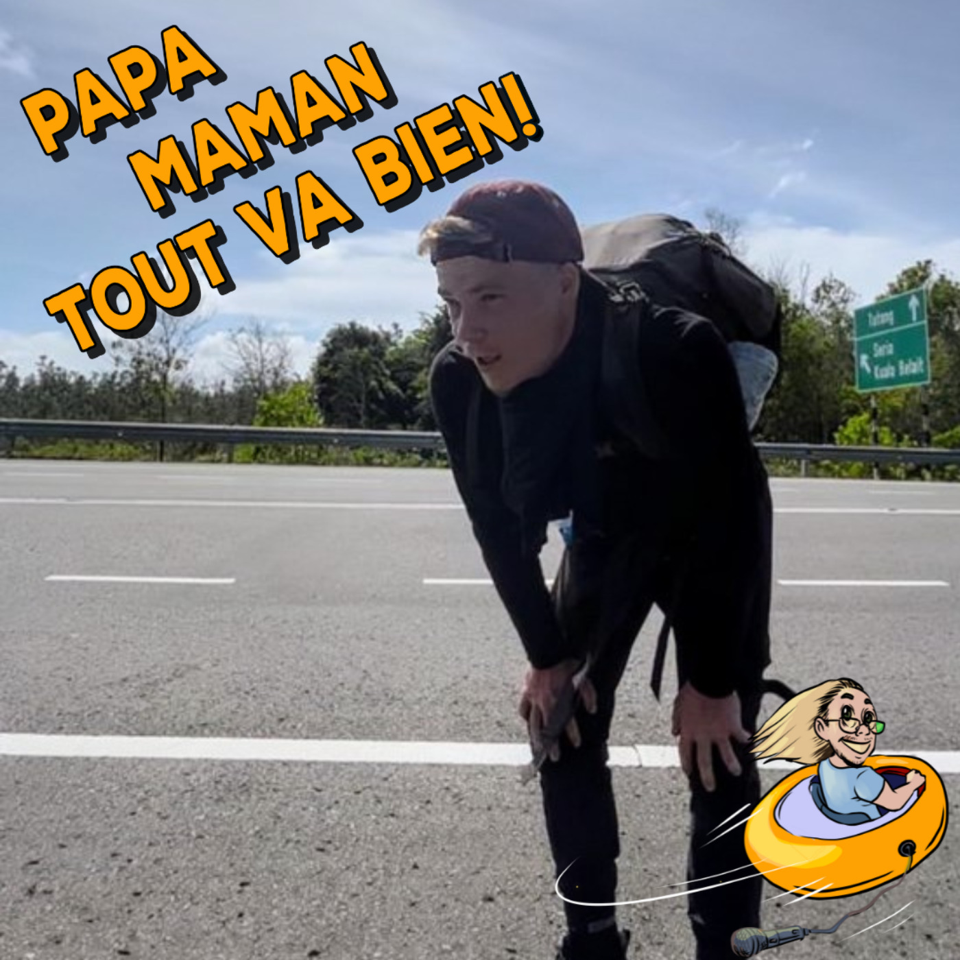 Papa, Maman, tout va bien ! - Podcast voyage