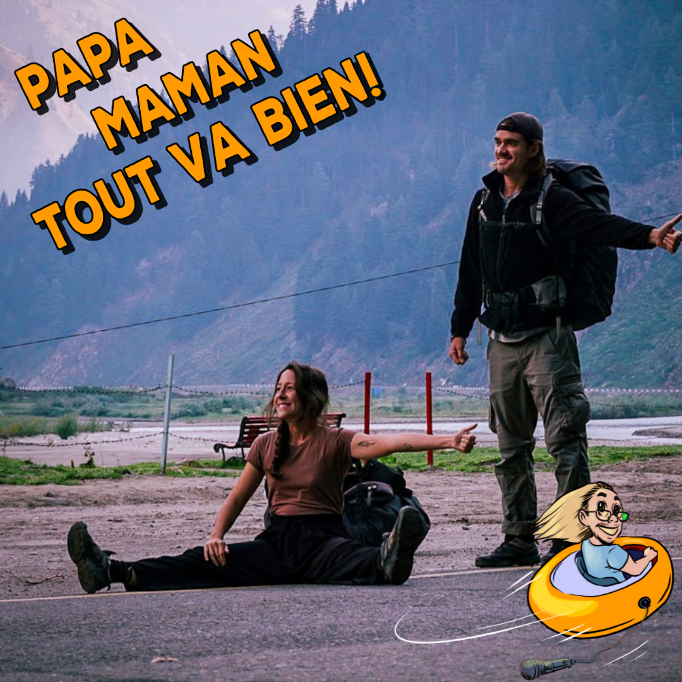 Papa, Maman, tout va bien ! - Podcast voyage