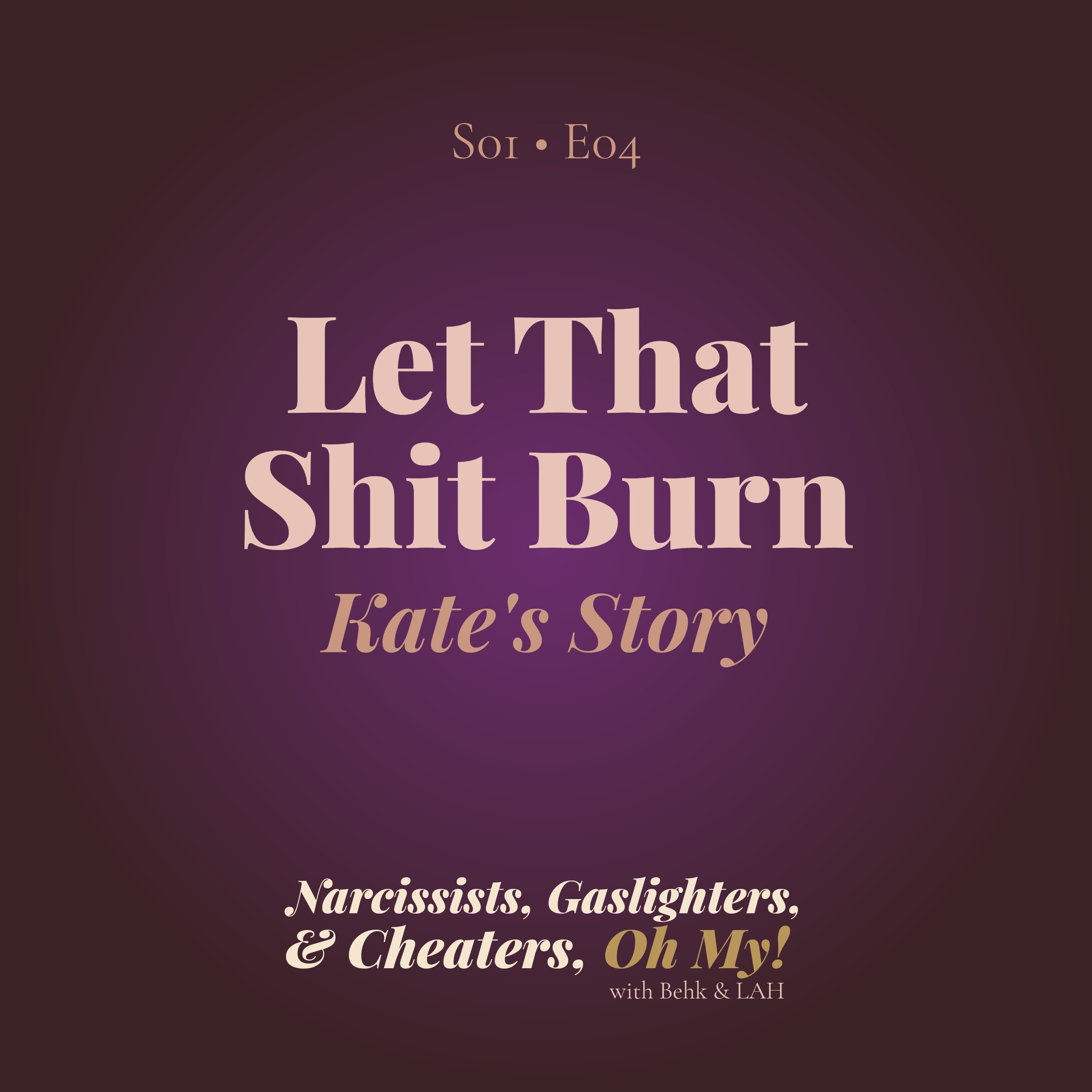 Let That Shit Burn