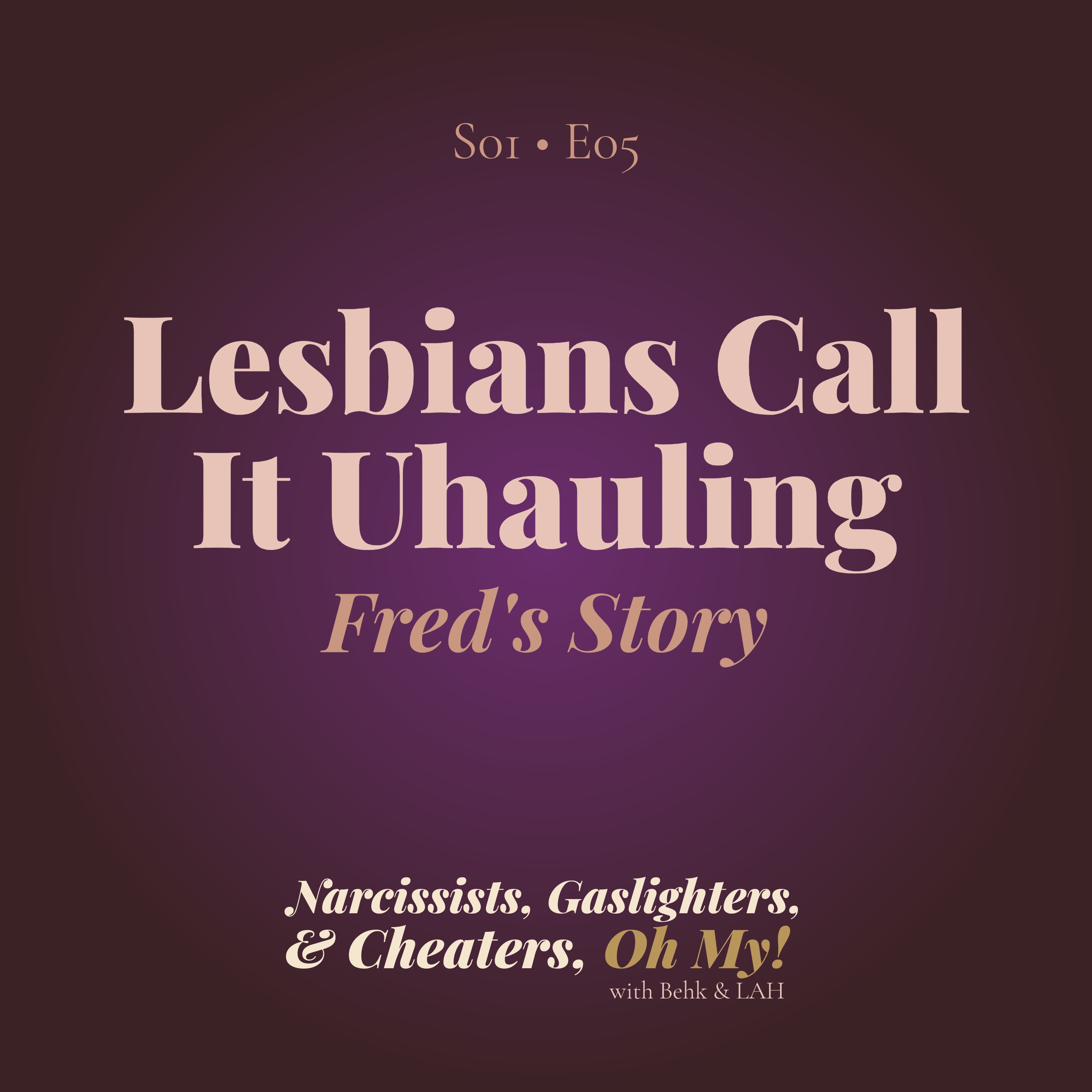 Lesbians Call It Uhauling