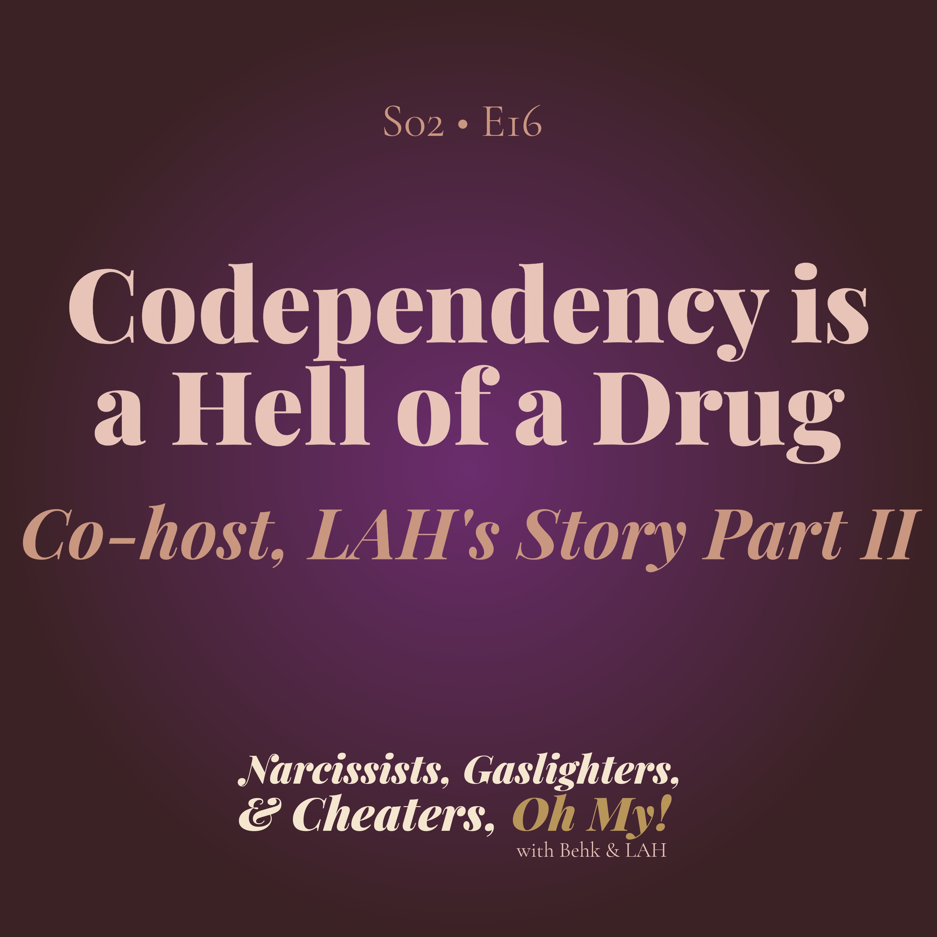 Codependency is a Hell of a Drug Part Two