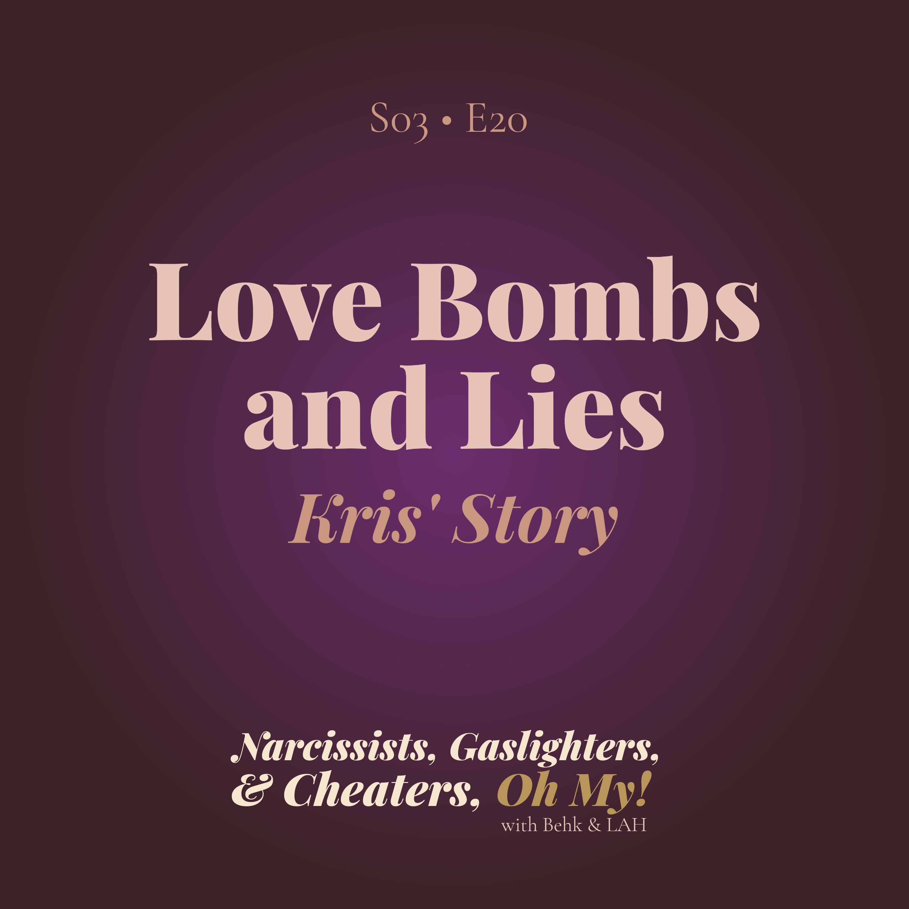 Love Bombs and Lies episode artwork