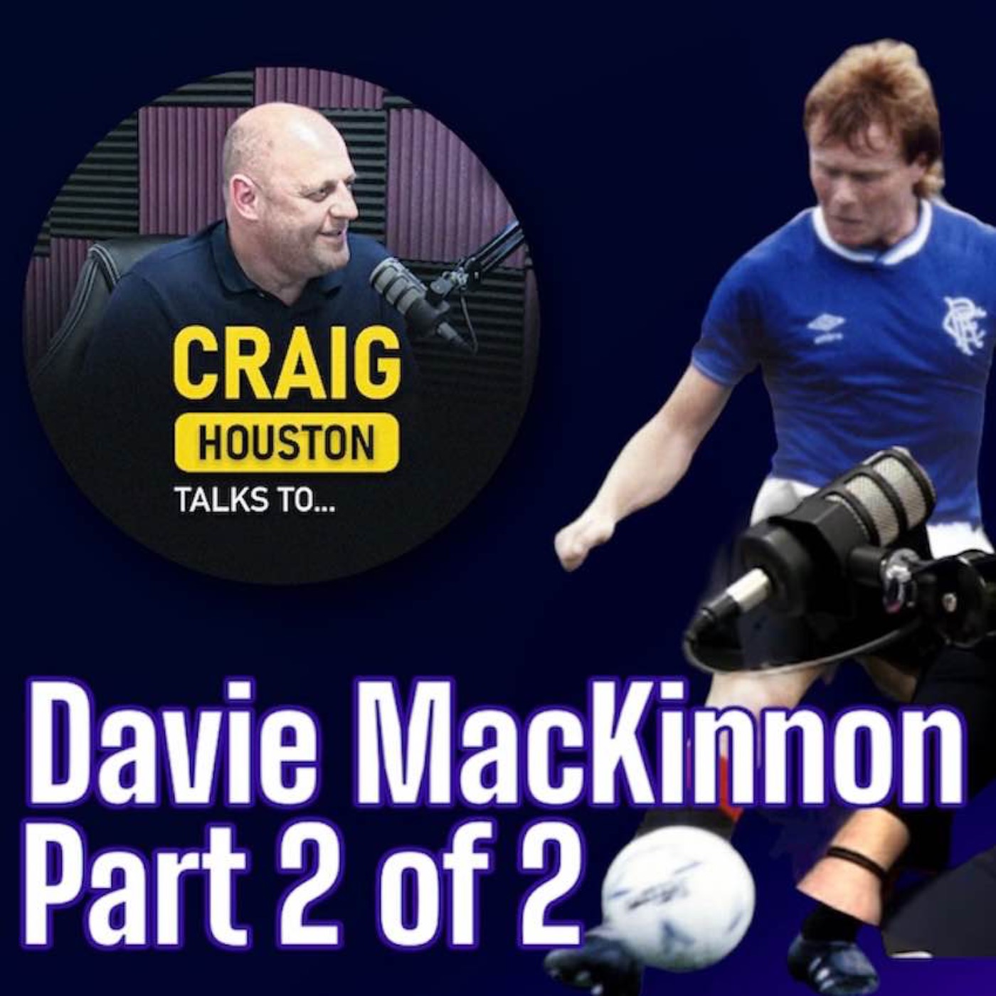 Craig Houston Talks To Davie MacKinnon ex Rangers, Arsenal and Partick Thistle defender