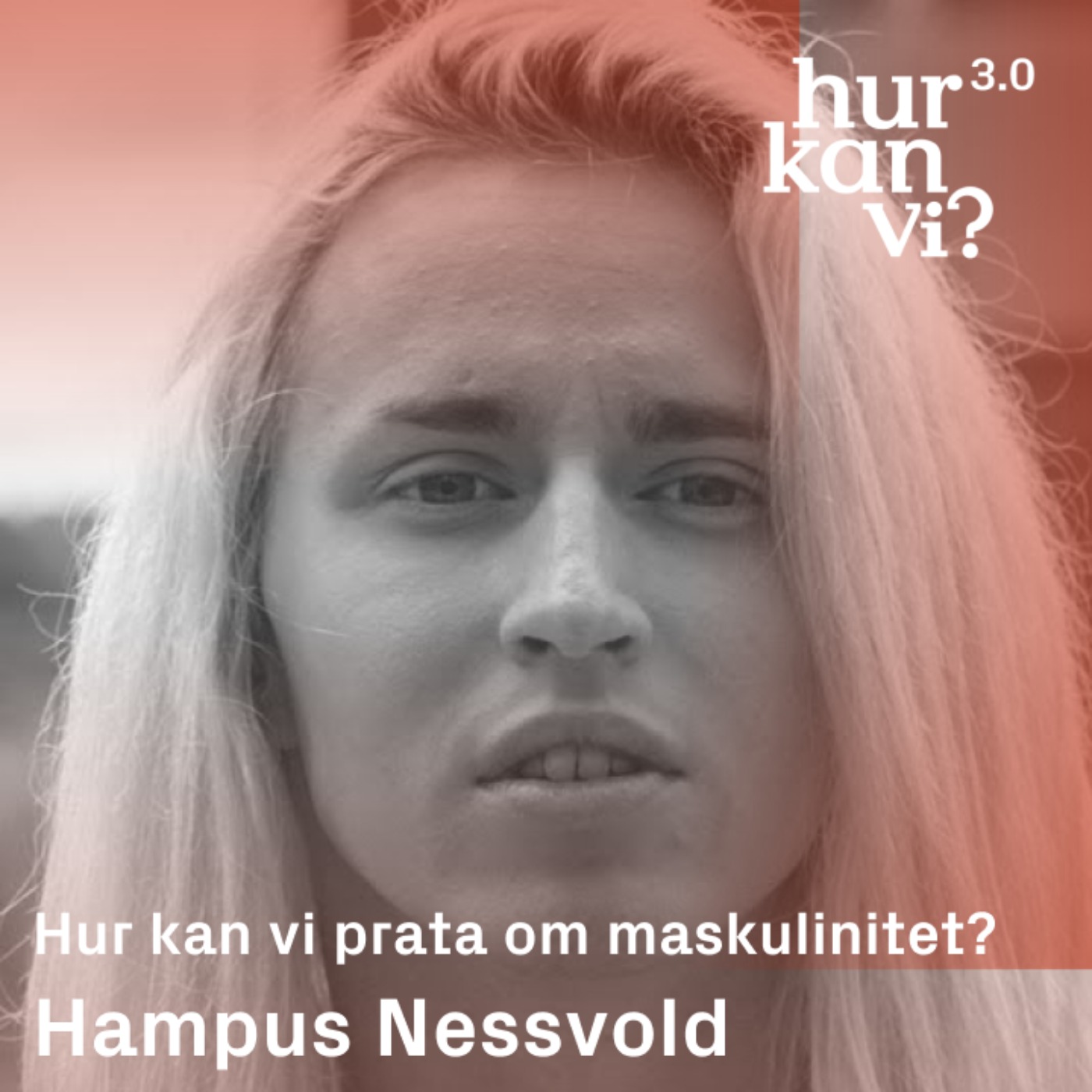 Hampus Nessvold - Hur kan vi prata om maskulinitet?