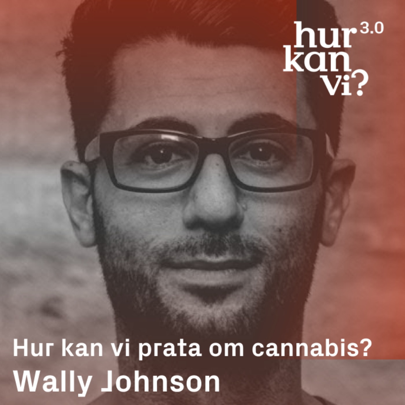 Wally Johnson - Hur kan vi prata om cannabis?