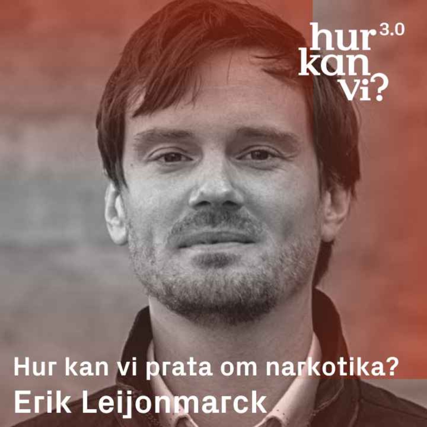 Erik Leijonmarck - Hur kan vi prata om narkotika? Q & A