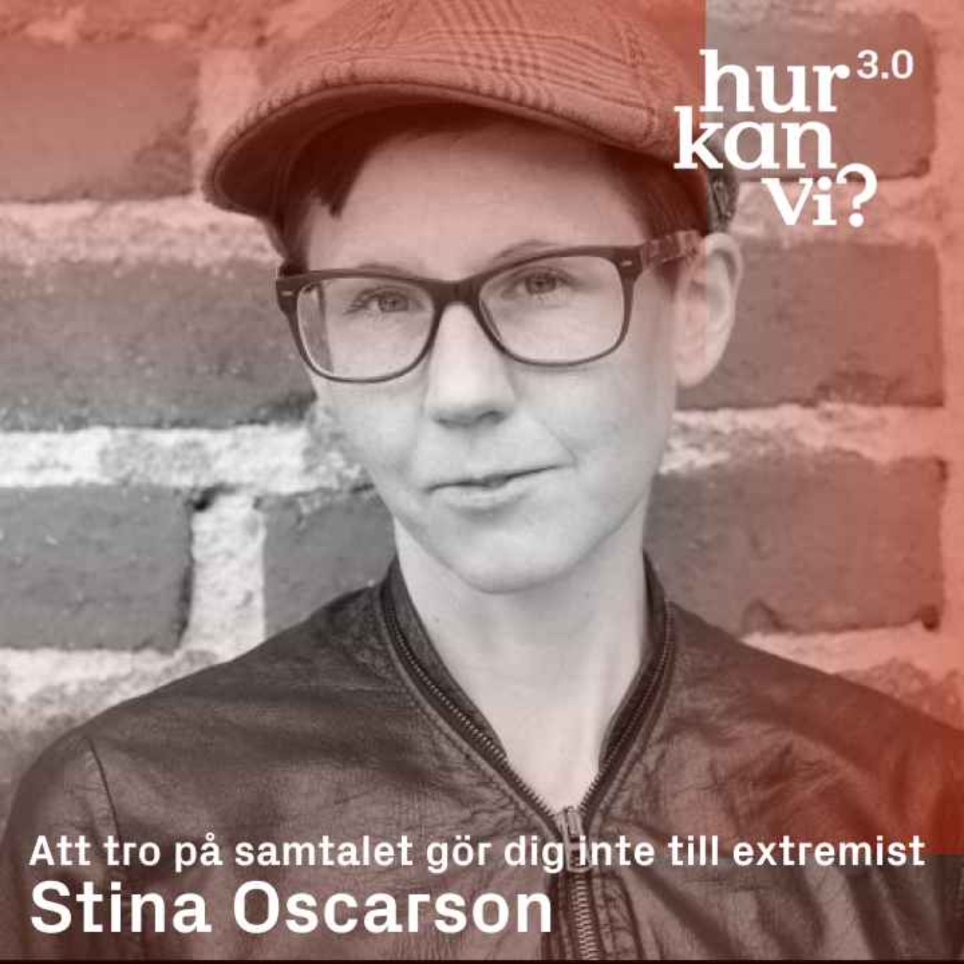 Stina Oscarson - Att tro på samtalet gör dig inte till extremist