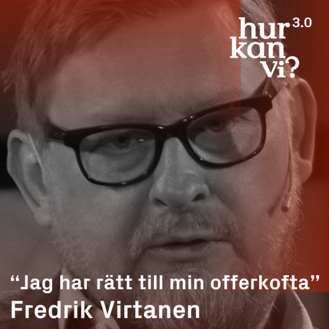 Fredrik Virtanen  - “Jag har rätt till min offerkofta”