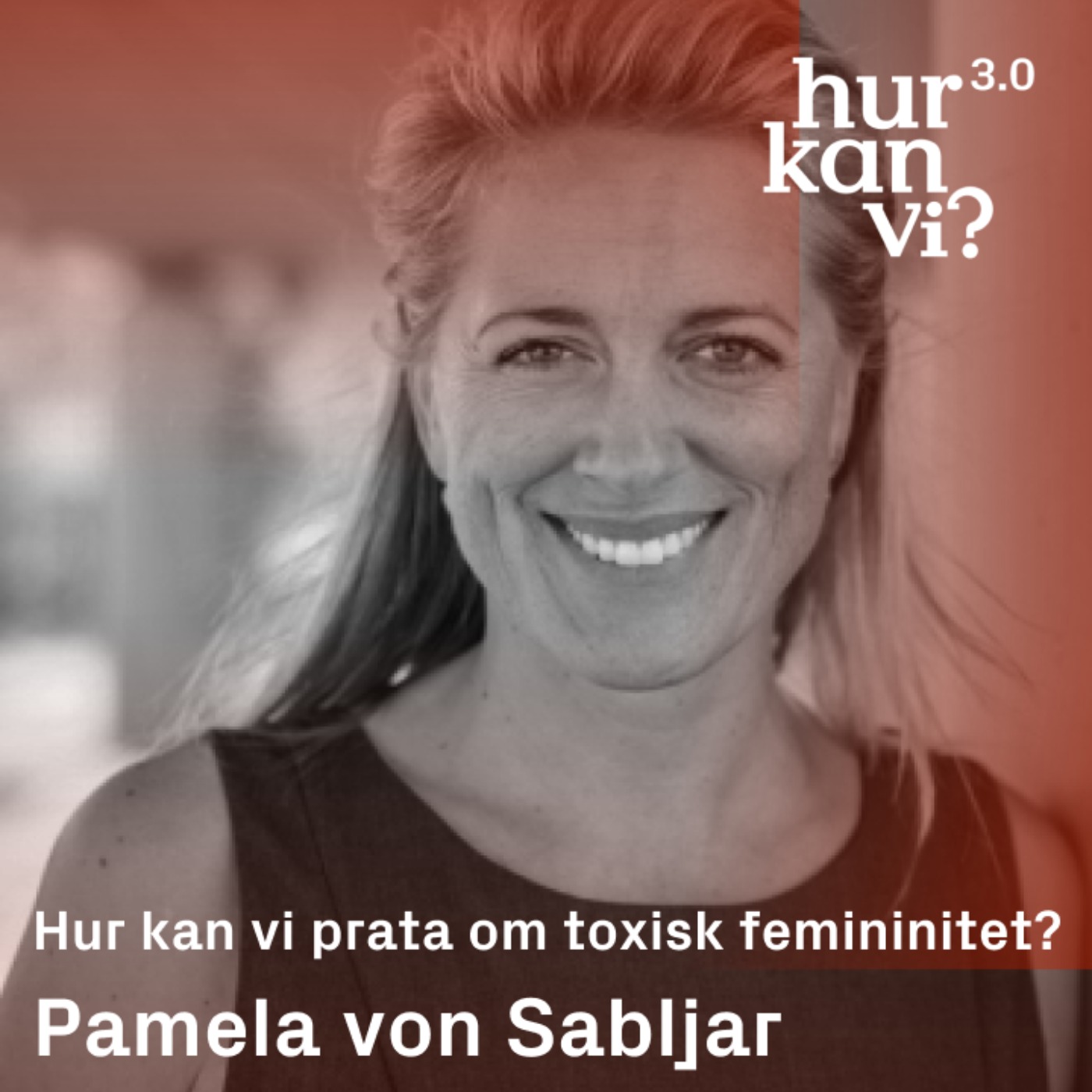 Pamela von Sabljar - Hur kan vi prata om toxisk femininitet?