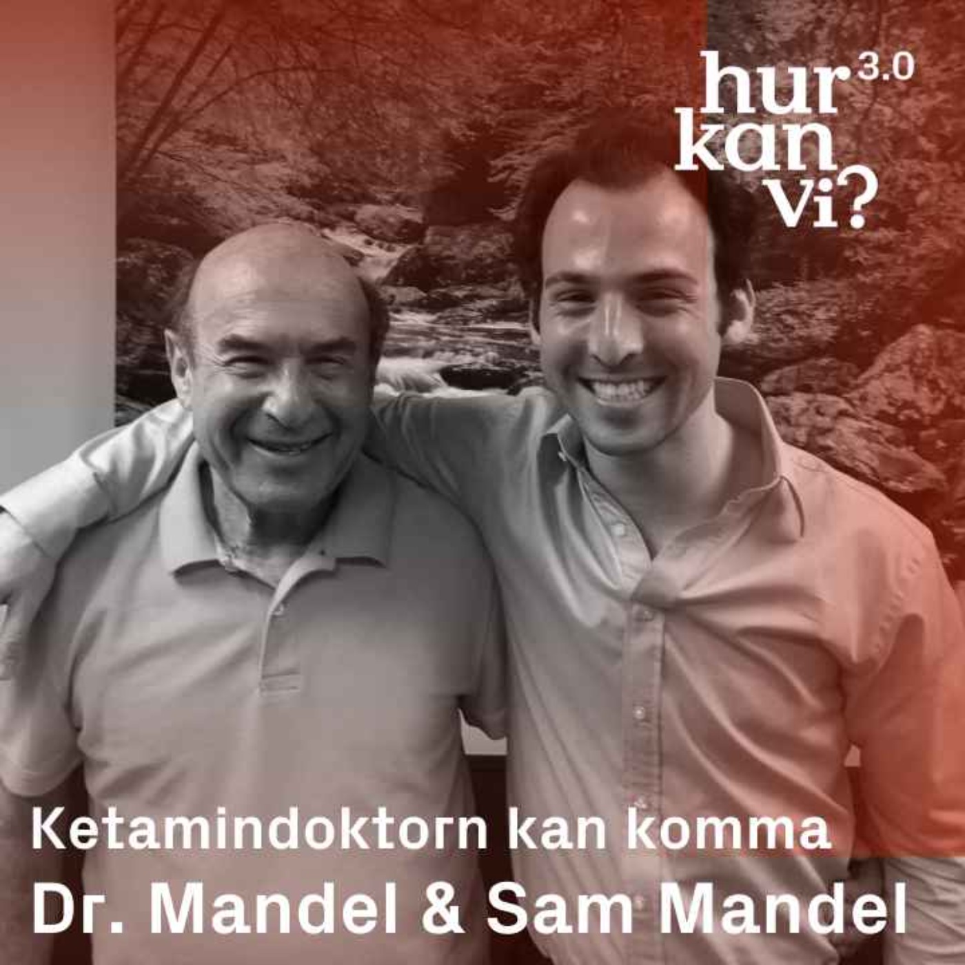 Dr. Mandel & Sam Mandel - Ketamindoktorn kan komma