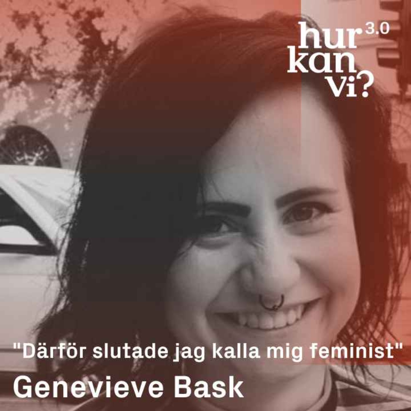 Genevieve Bask - ”Därför slutade jag kalla mig feminist”