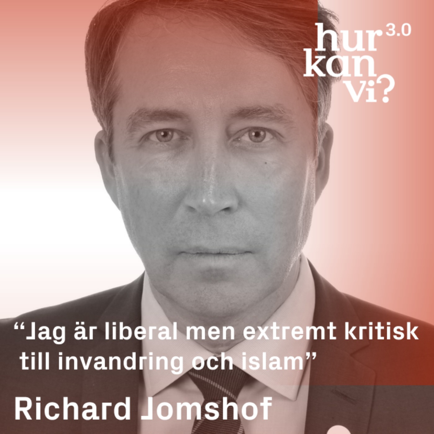 Richard Jomshof - “Jag är liberal men extremt kritisk till invandring och islam”