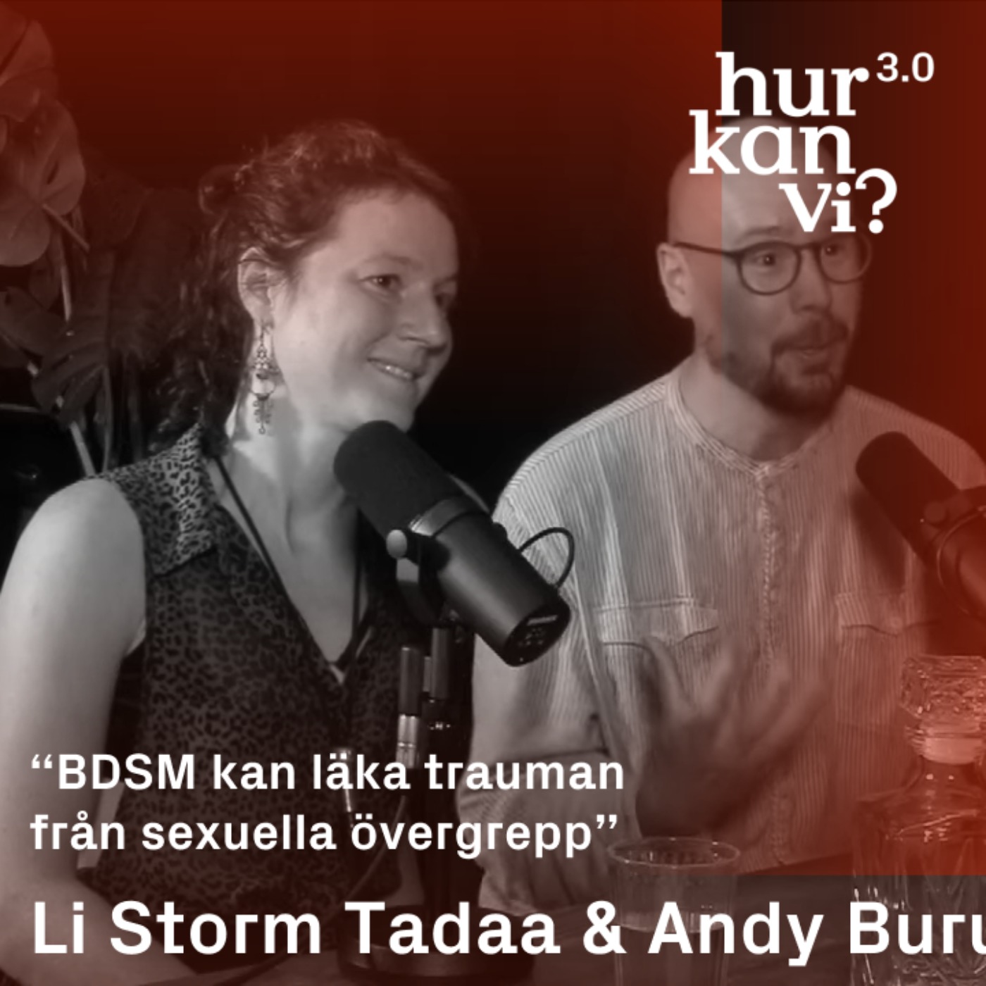 Li Storm Tadaa & Andy Buru - “BDSM kan läka trauman från sexuella övergrepp”