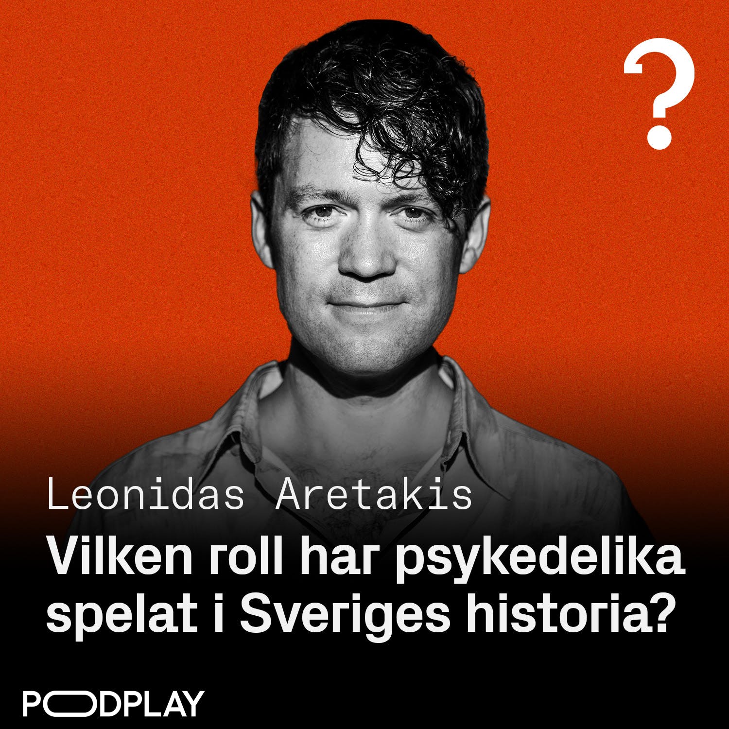 #223: Vilken roll har psykedelika spelat i Sveriges historia? - Leonidas Aretakis