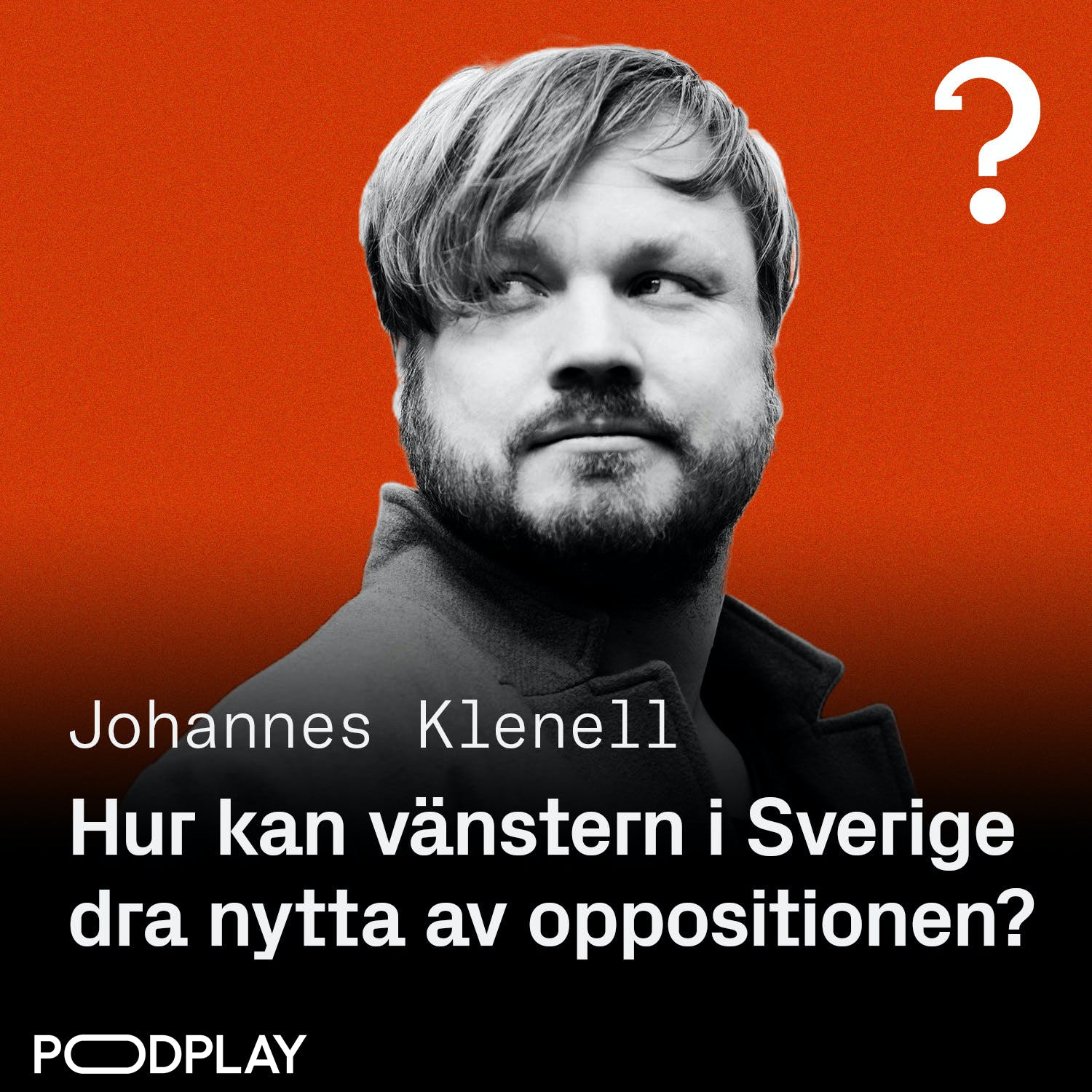 #222: Johannes Klenell - Hur kan vänstern i Sverige dra nytta av oppositionen?