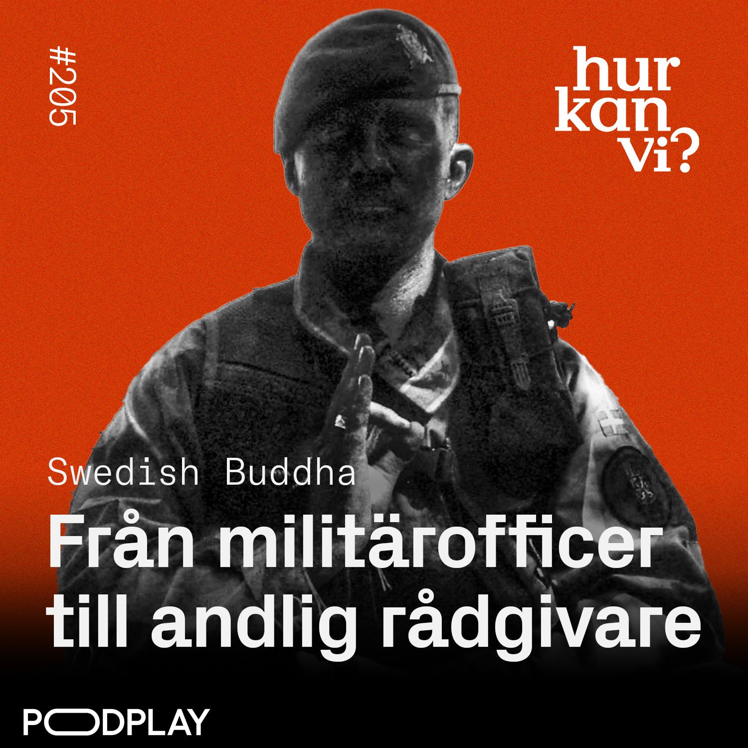 #205: Från militärofficer till andlig rådgivare - Swedish Buddha