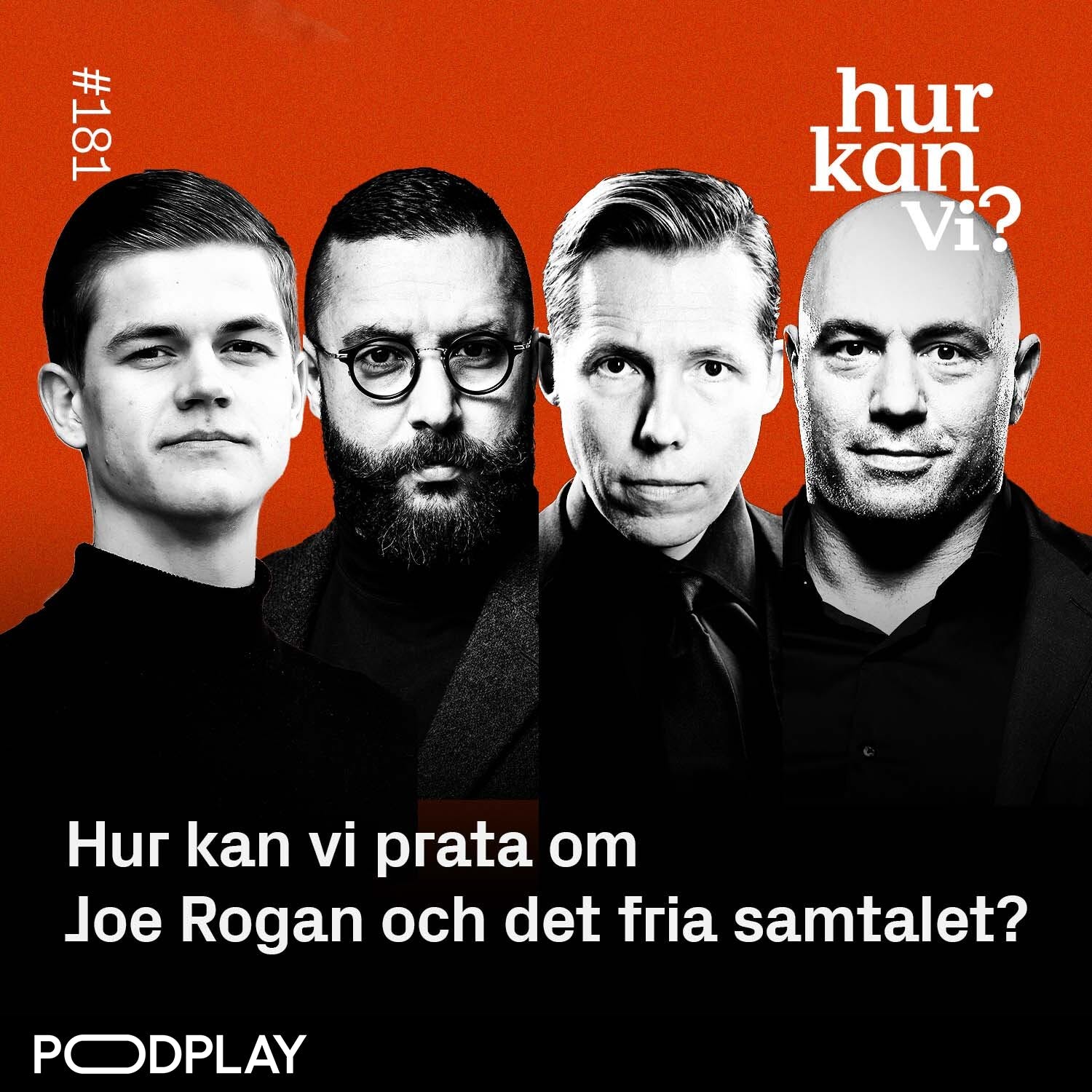 #181 Hur kan vi prata om Joe Rogan och det fria samtalet? - Fardost , Jönsson  & Lundberg