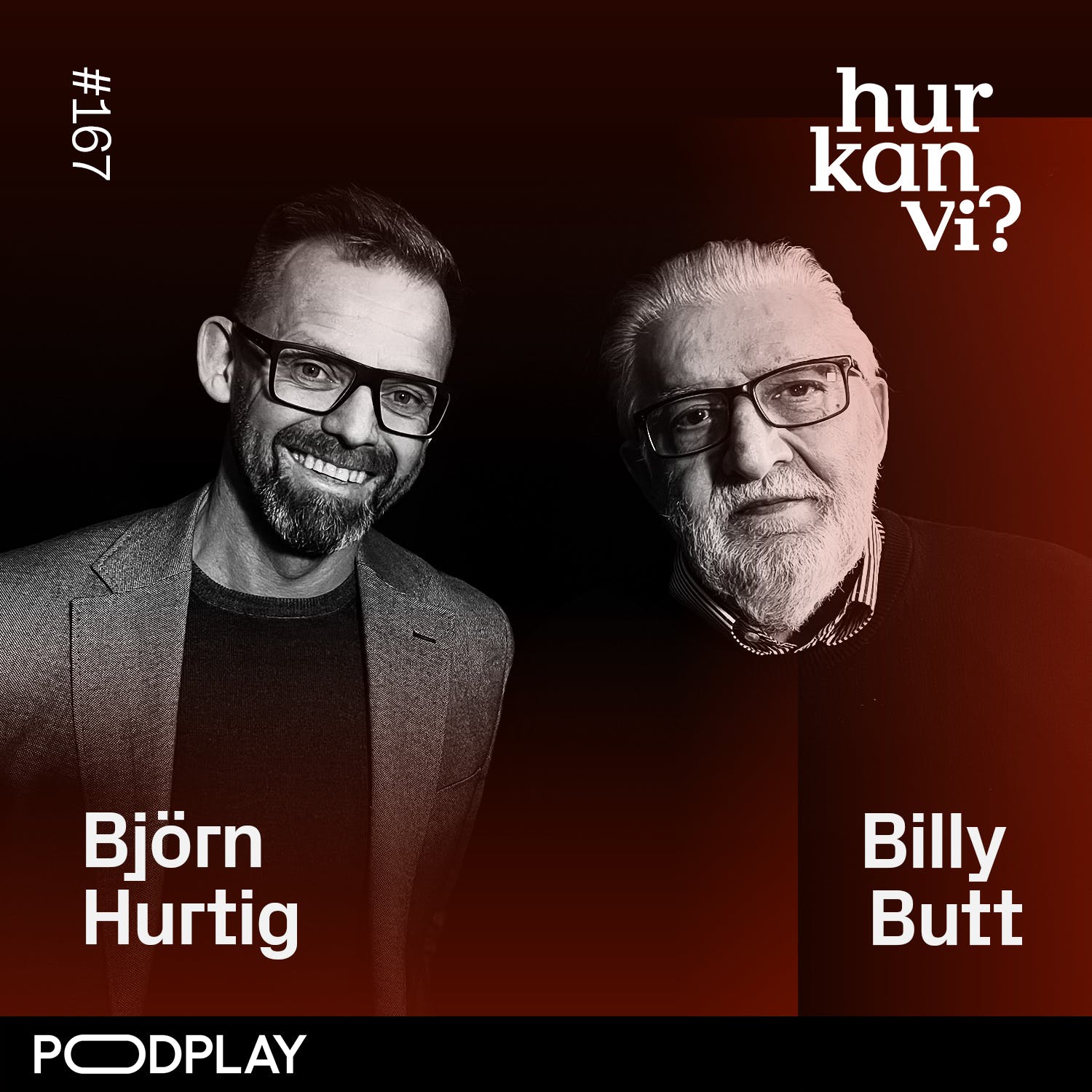 167: Jag har i 30 års tid försökt få upprättelse för mina våldtäktsdomar - Billy Butt & Björn Hurtig