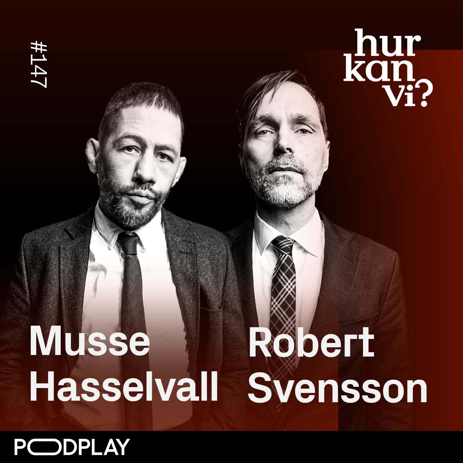 147: Våld är oundvikligt – Musse Hasselvall & Robert Svensson