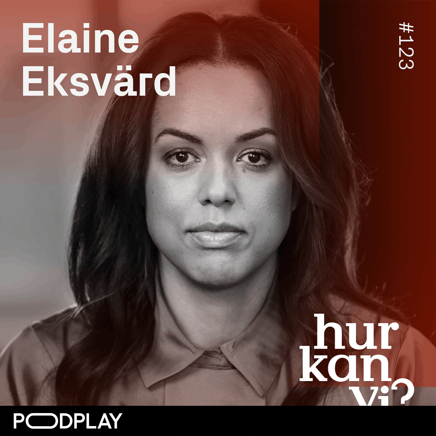 #123 Elaine Eksvärd - Jag hatar inte alla män, jag hatar min pappa