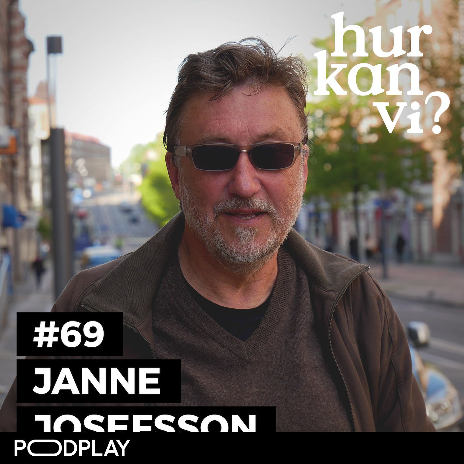#69 Janne Josefsson – Jag dör om jag slutar jobba