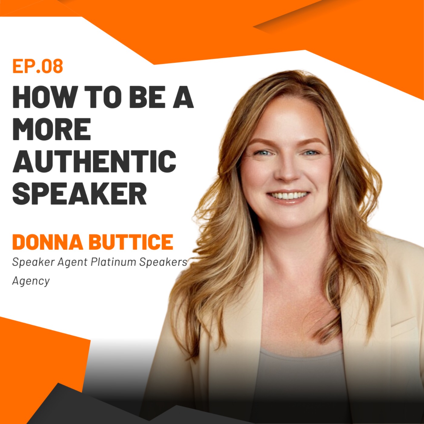 cover art for #8 How to be a More Authentic Speaker with Donna Buttice