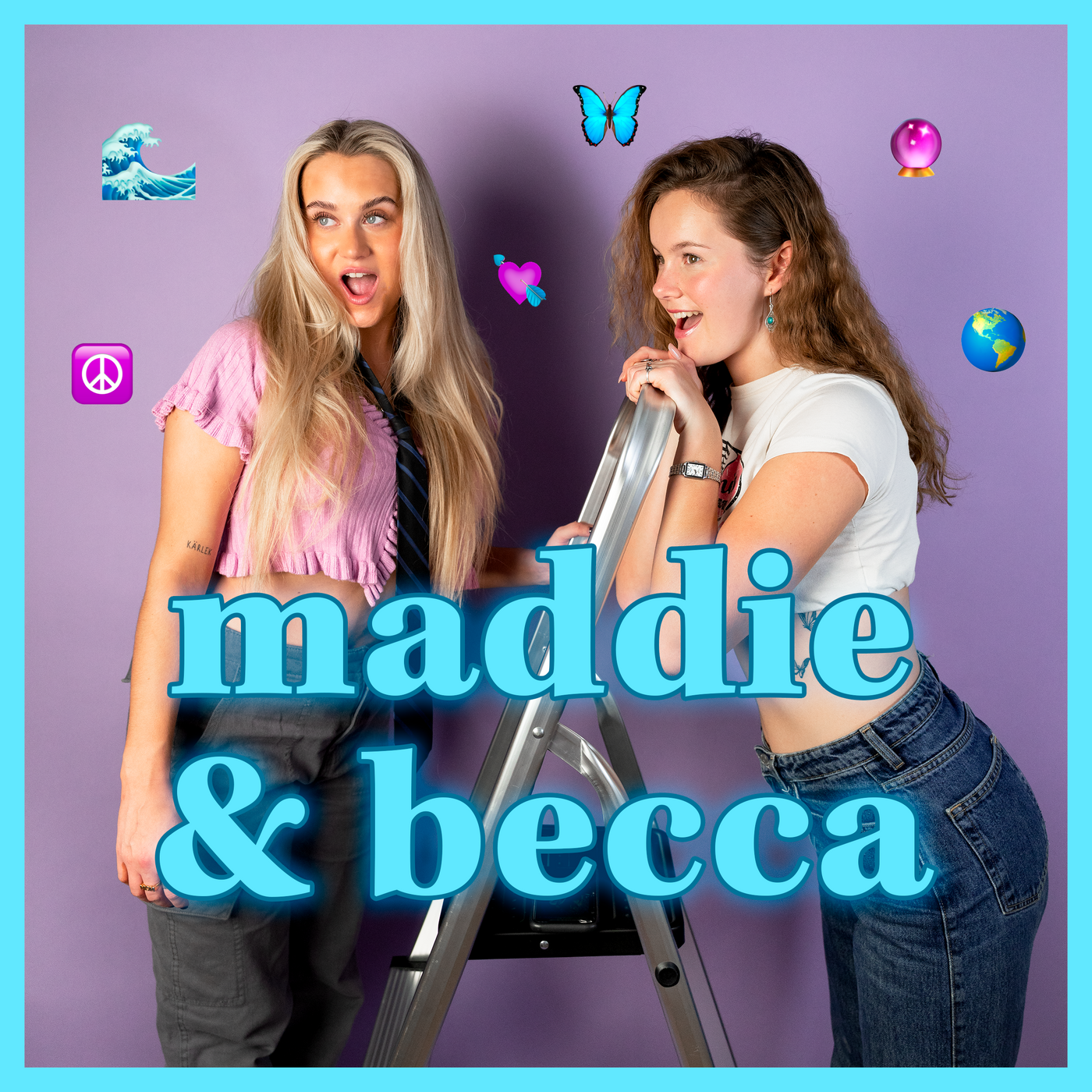 Maddie & Becca