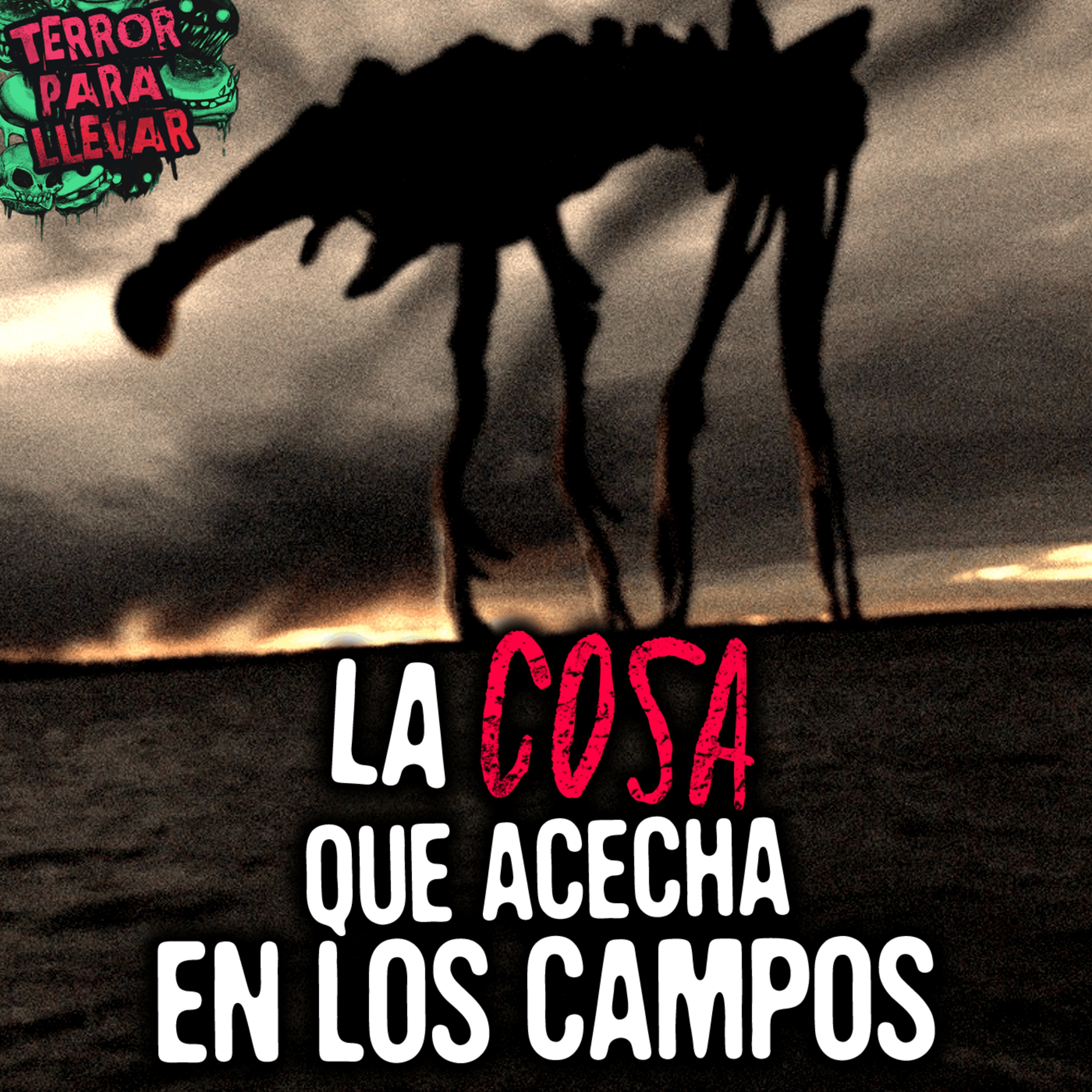La cosa que acecha en los campos - Creepypasta clásica