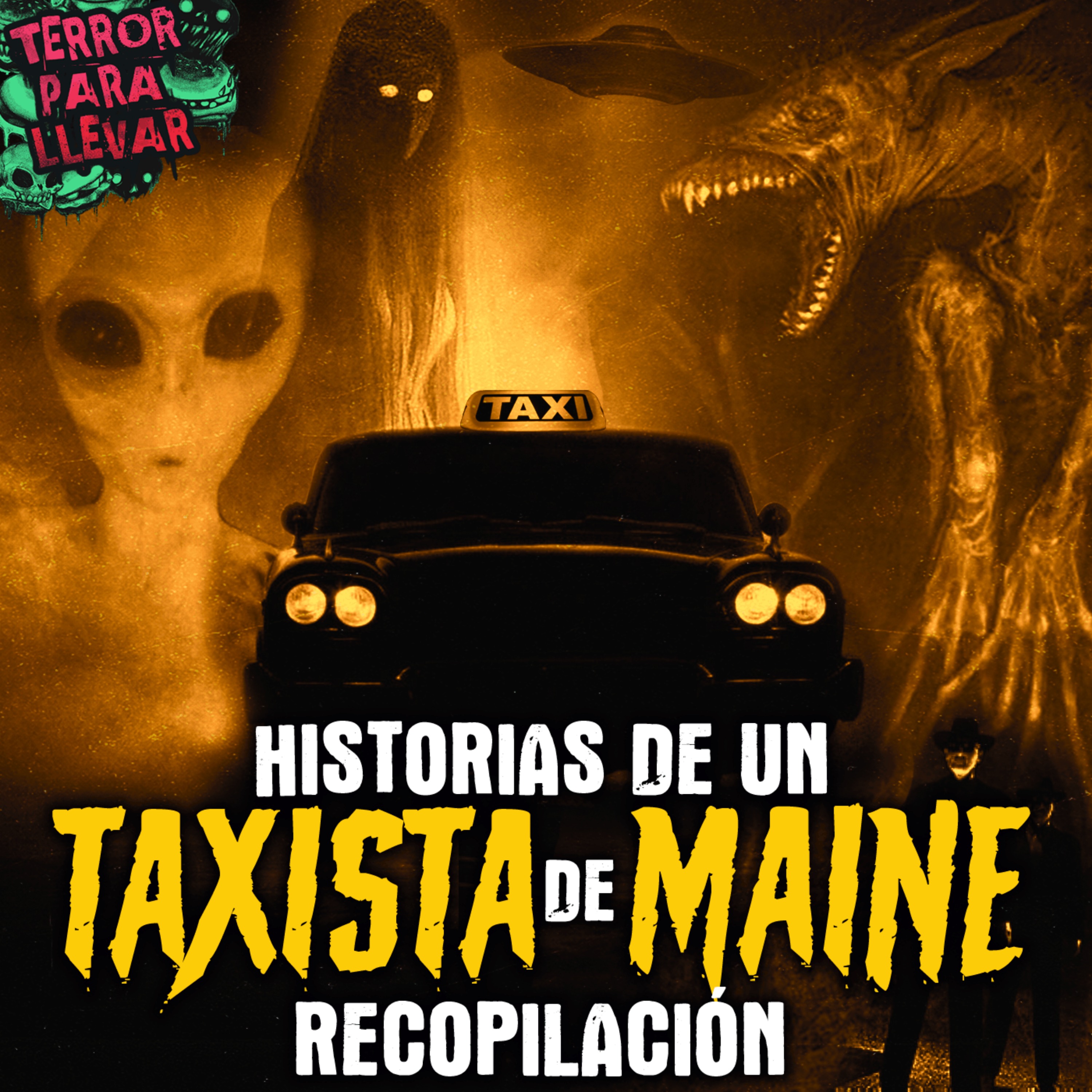 Historias de un Taxista de Maine - RECOPILACIÓN - Archivos Chan 🍀