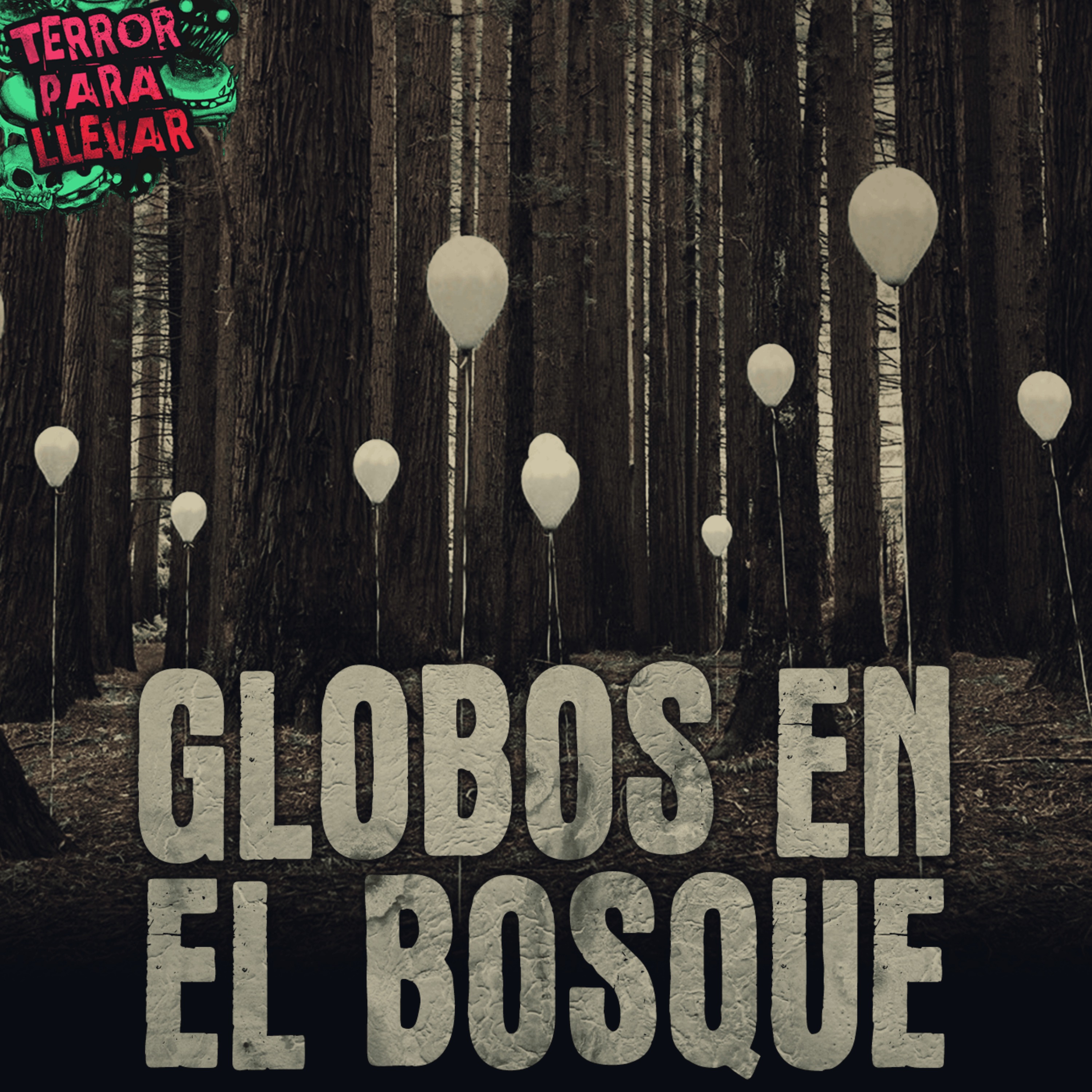 Globos en el bosque - Creepypasta
