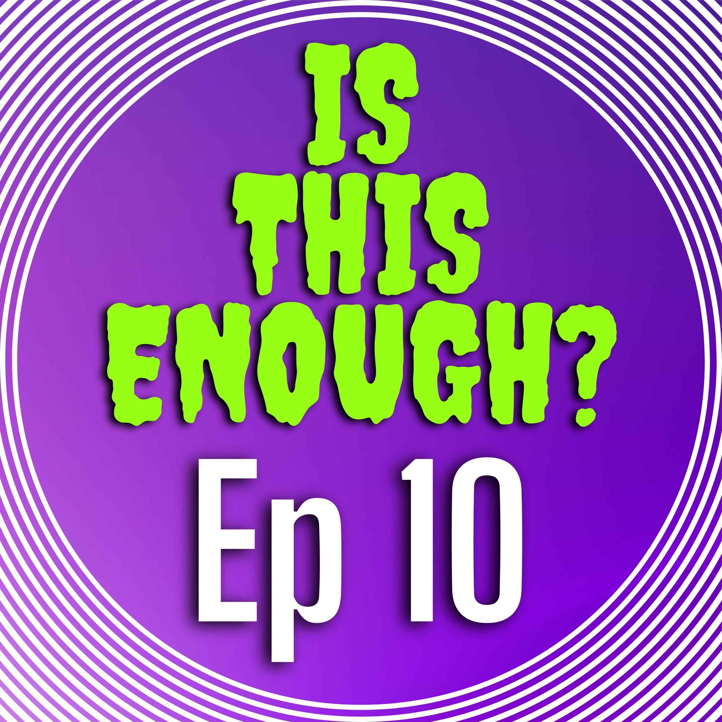 Is This Enough? Podcast