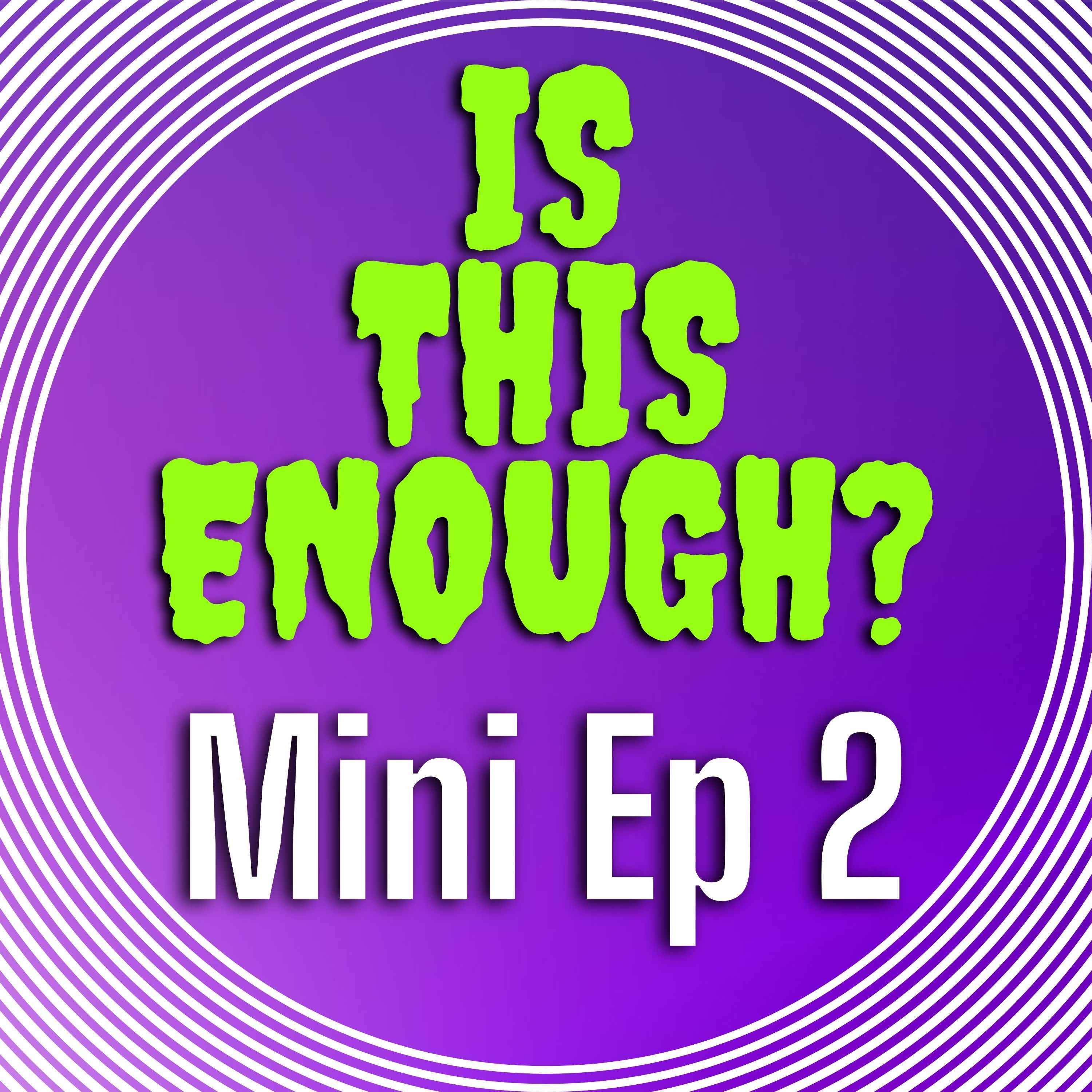 Is This Enough? Podcast