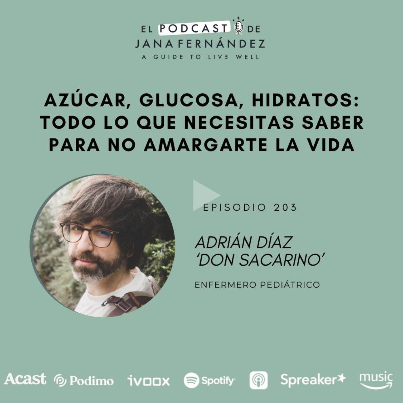 cover art for Azúcar, glucosa, hidratos: todo lo que necesitas saber para no amargarte la vida, con Adrián Díaz
