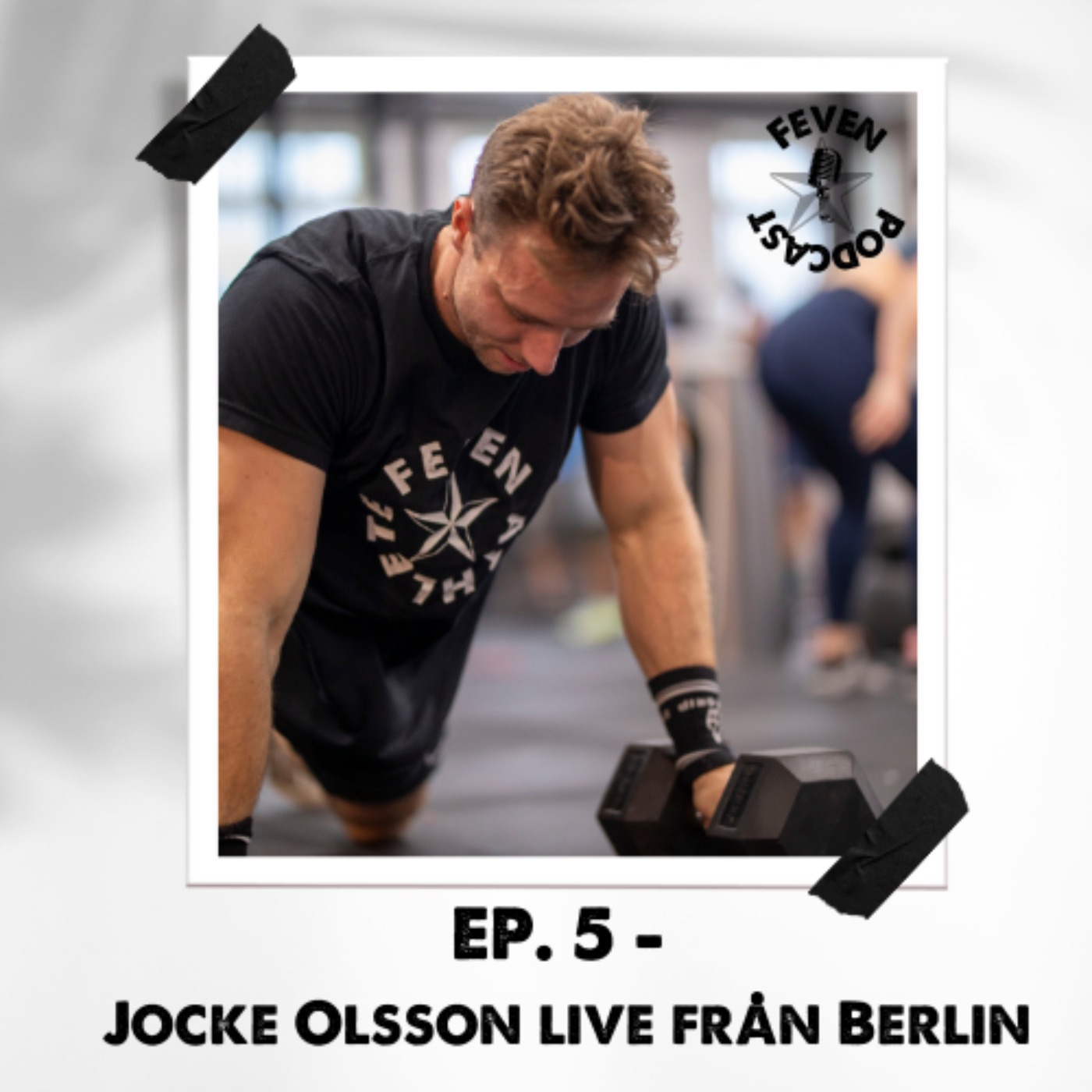 Feven Podcast - Crossfit, Träning, Hälsa