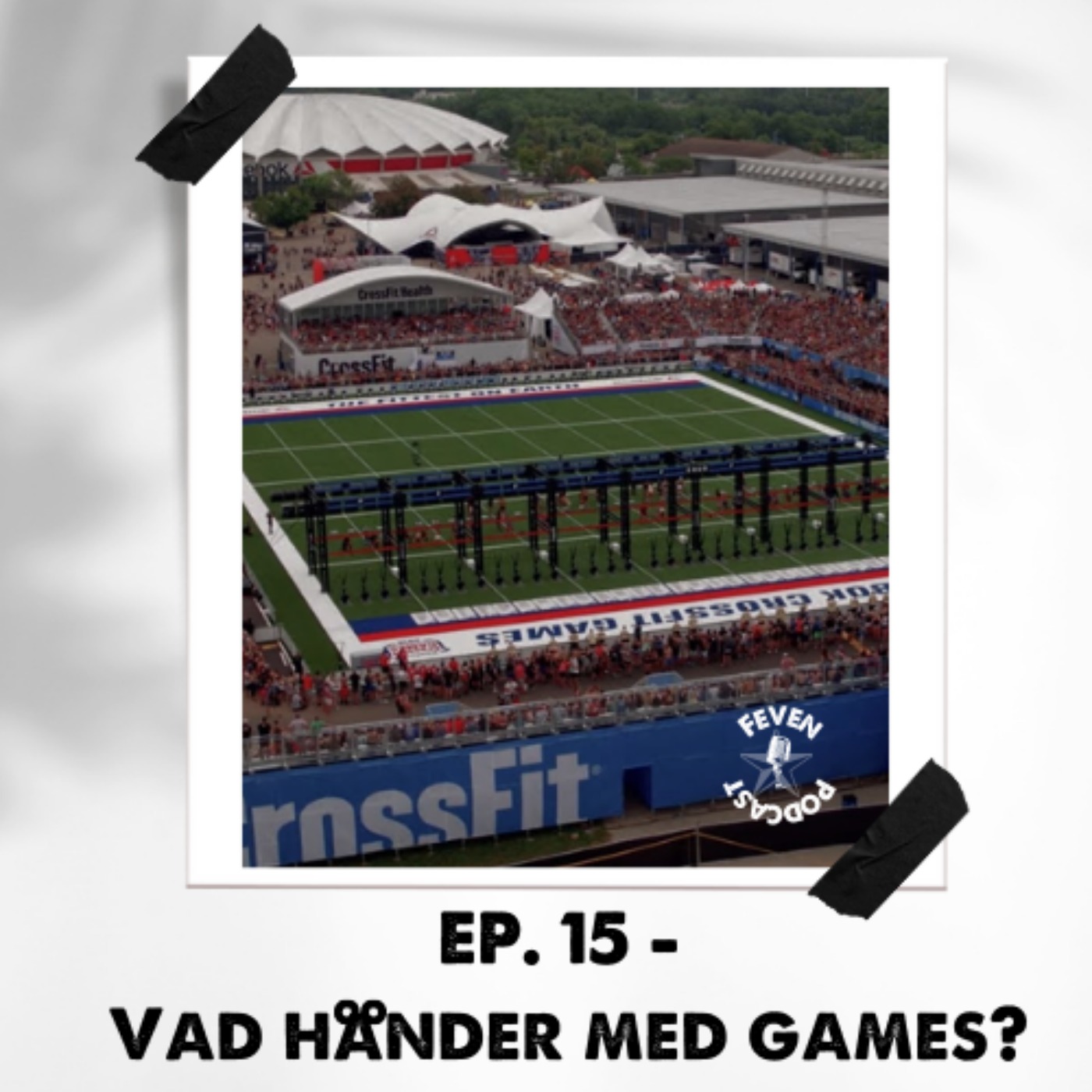 Feven Podcast - Crossfit, Träning, Hälsa