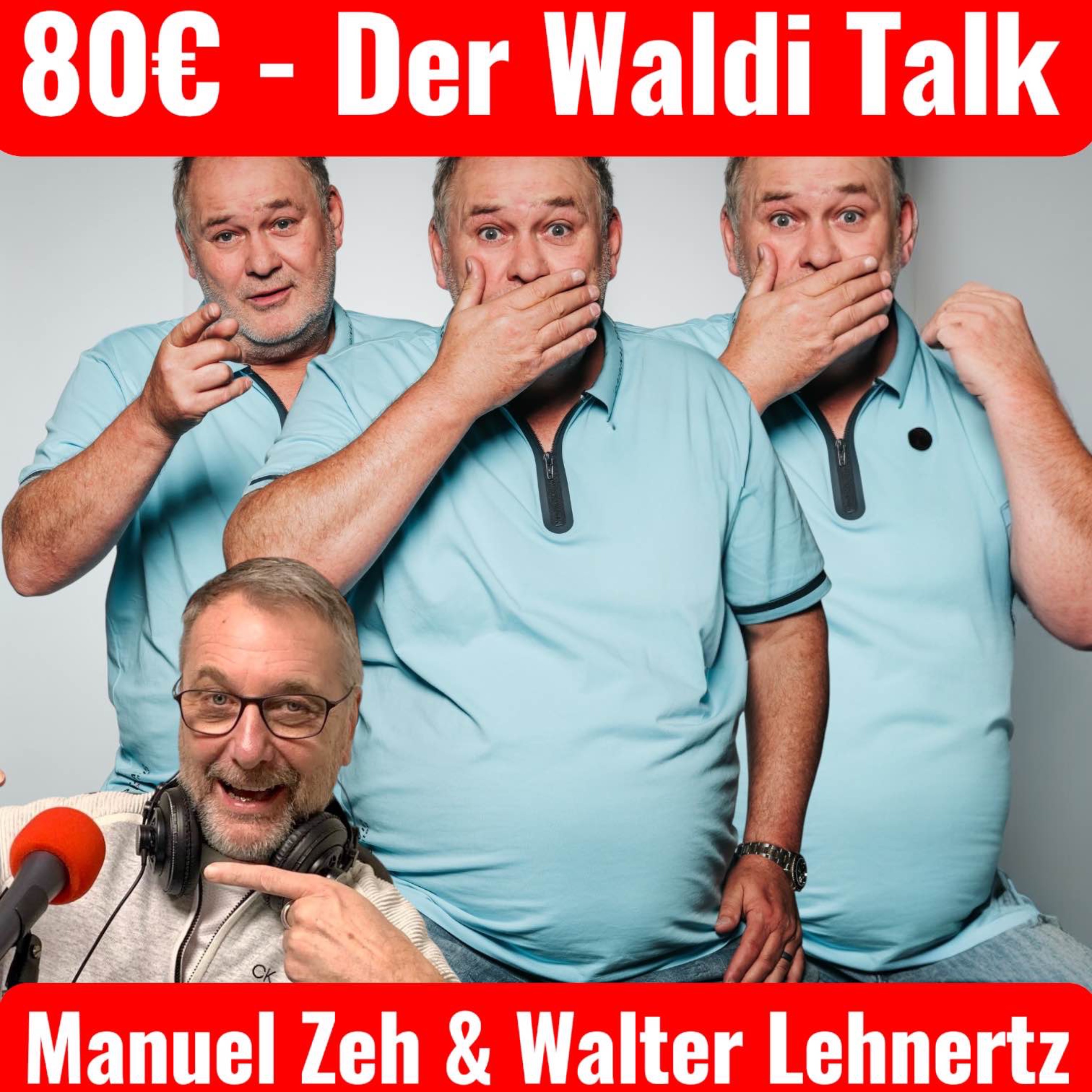 80€ der Waldi Talk