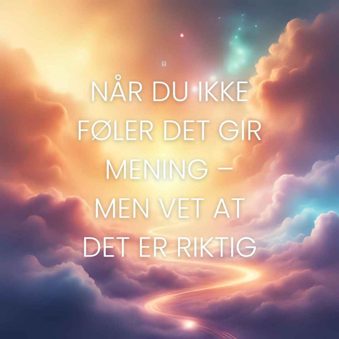 167. Når du ikke føler det gir mening – men vet at det er riktig 167. Når du ikke føler det gir mening – men vet at det er riktig
