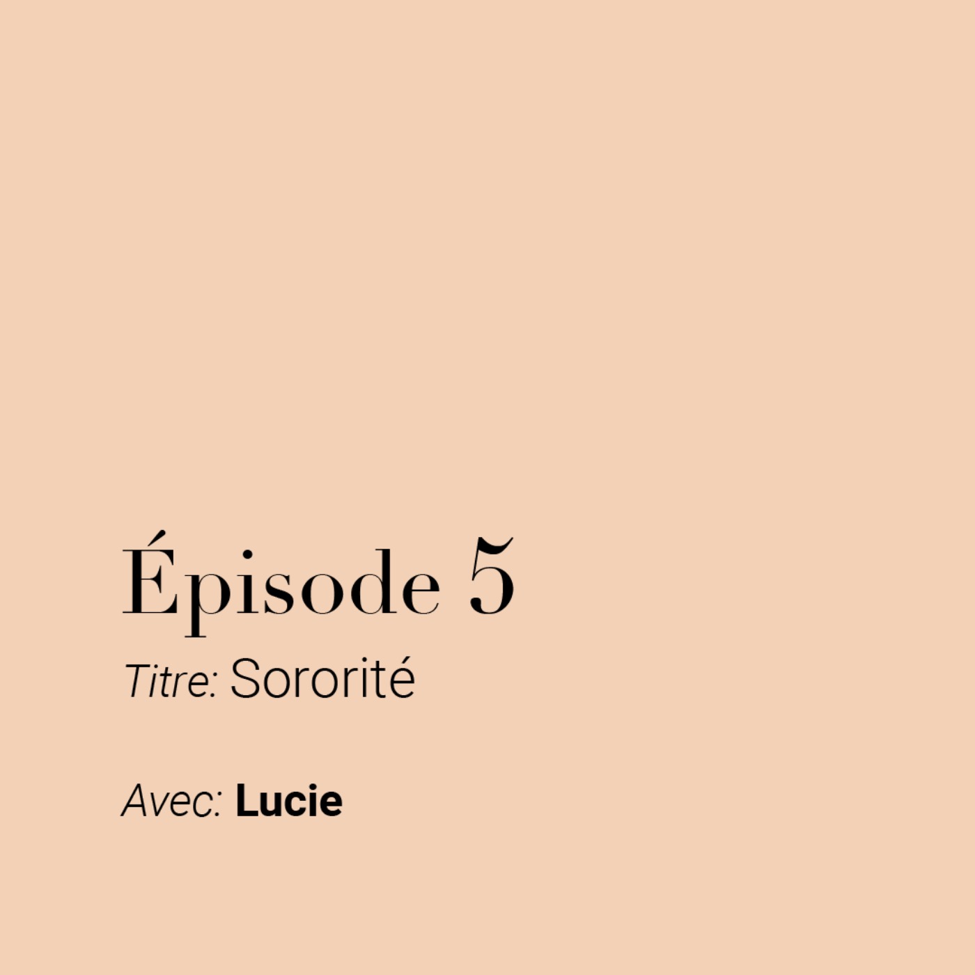 cover art for Épisode 5 | Sororité avec Lucie