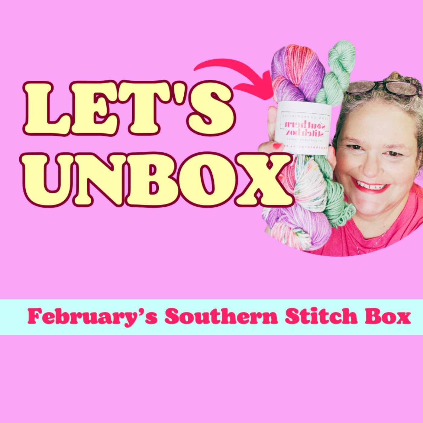 Southern Stitch Yarn Box Unboxing – See What’s Inside This Month!