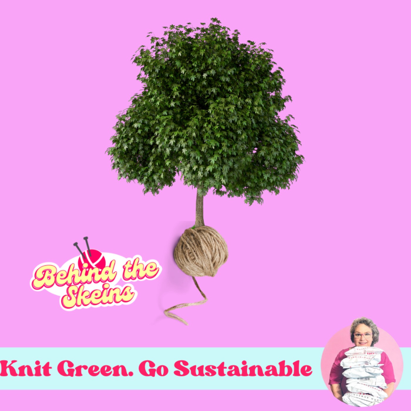 Episode 3: Knit Green: Go Sustainable