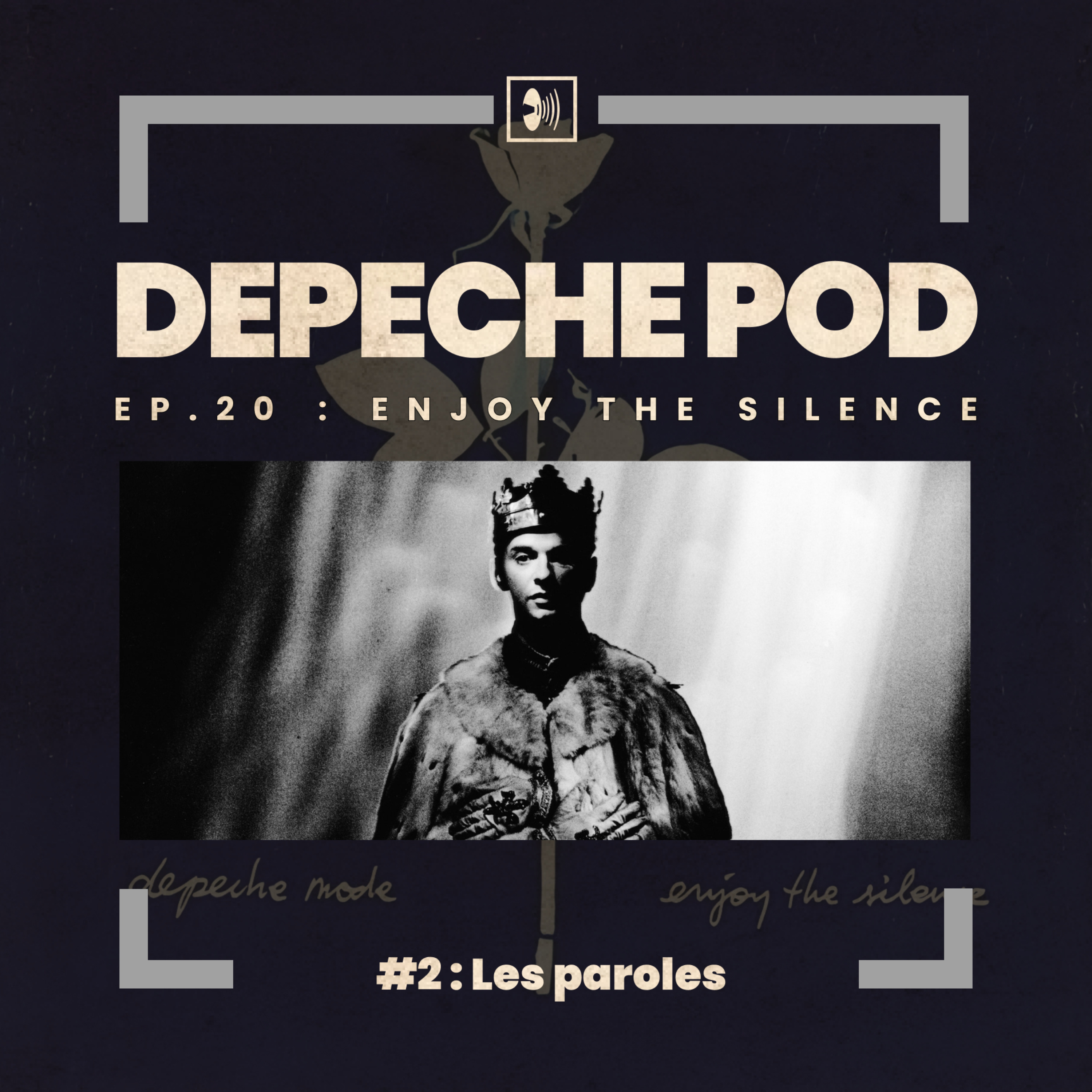Épisode 20.2 : Les paroles d'Enjoy The Silence de Depeche Mode
